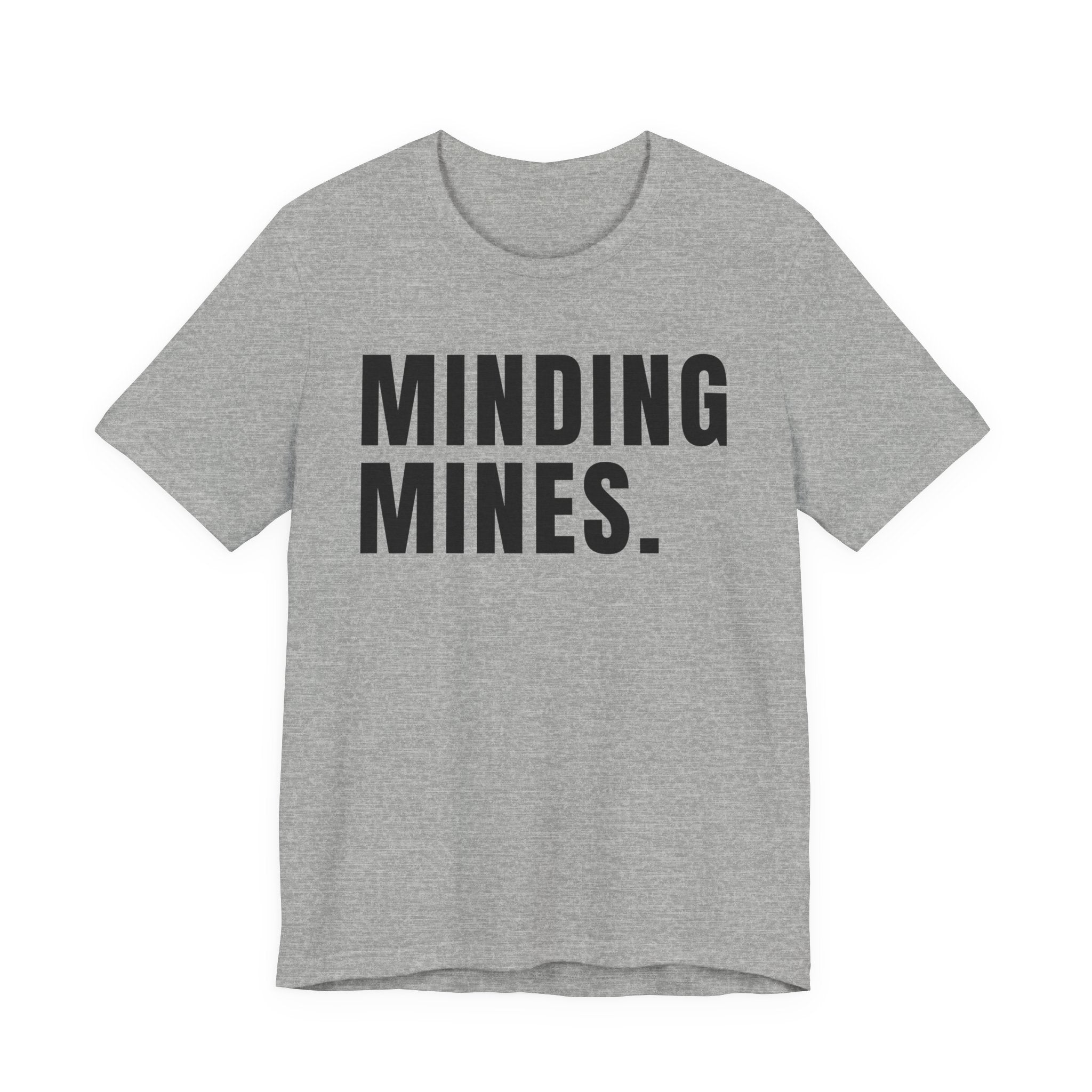 Minding Mines T-shirt
