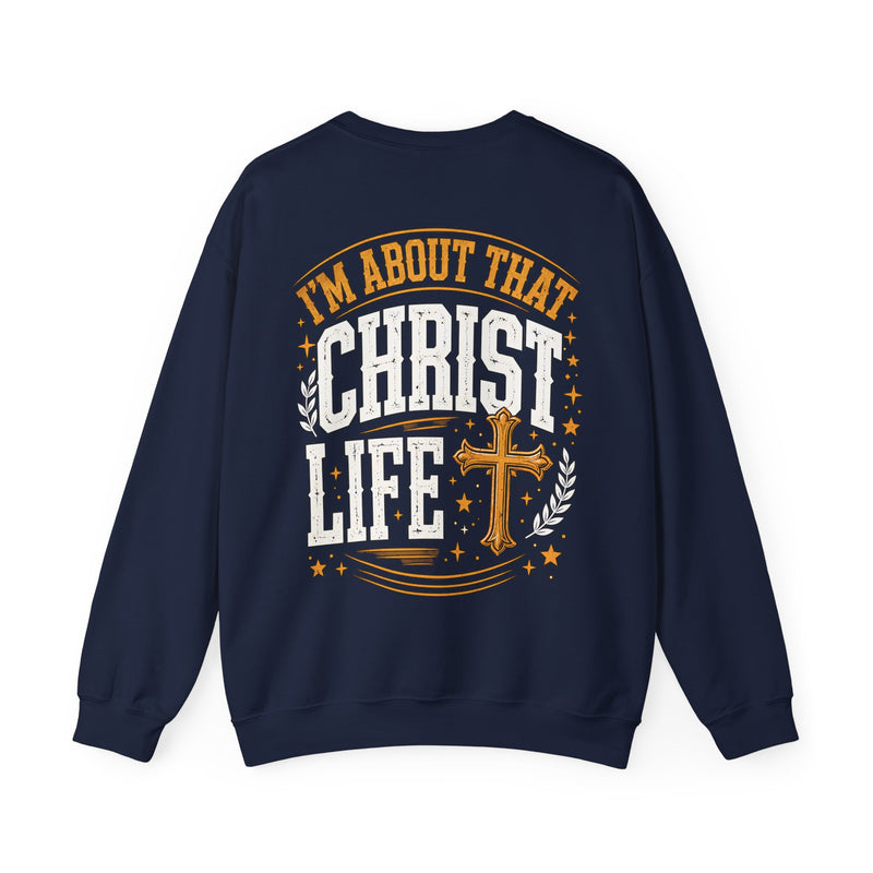 Sweatshirt with text design reading “I'M ABOUT THAT CHRIST LIFE”, front view