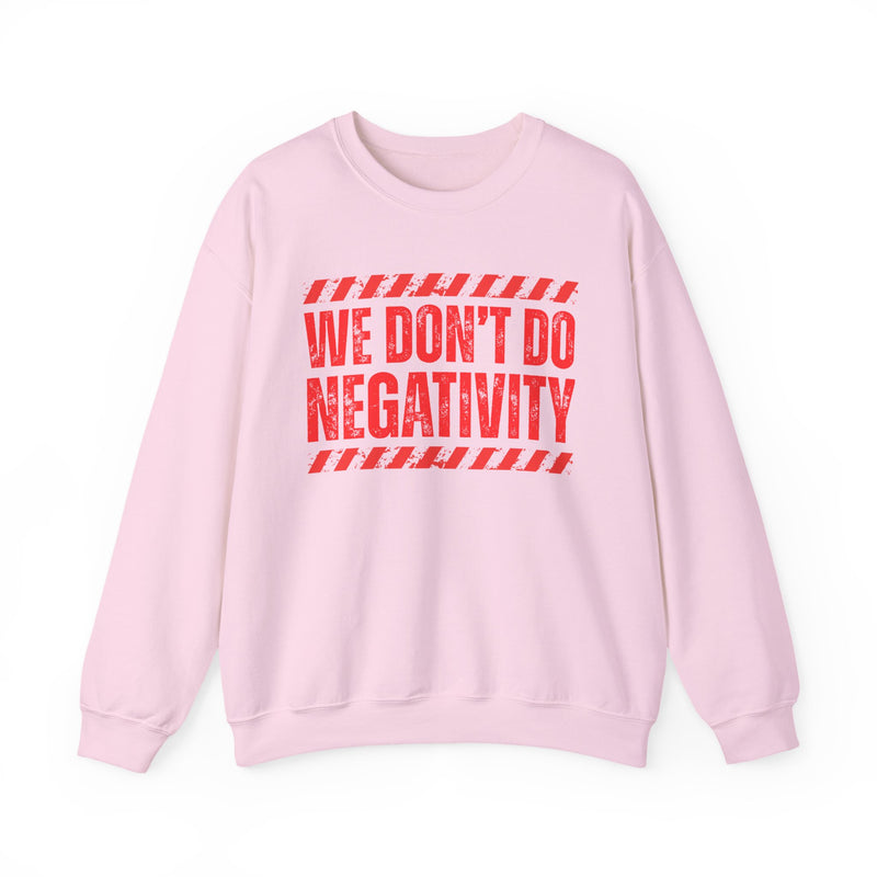 We Don't Do Negativity－Couples Boundary Sweatshirt