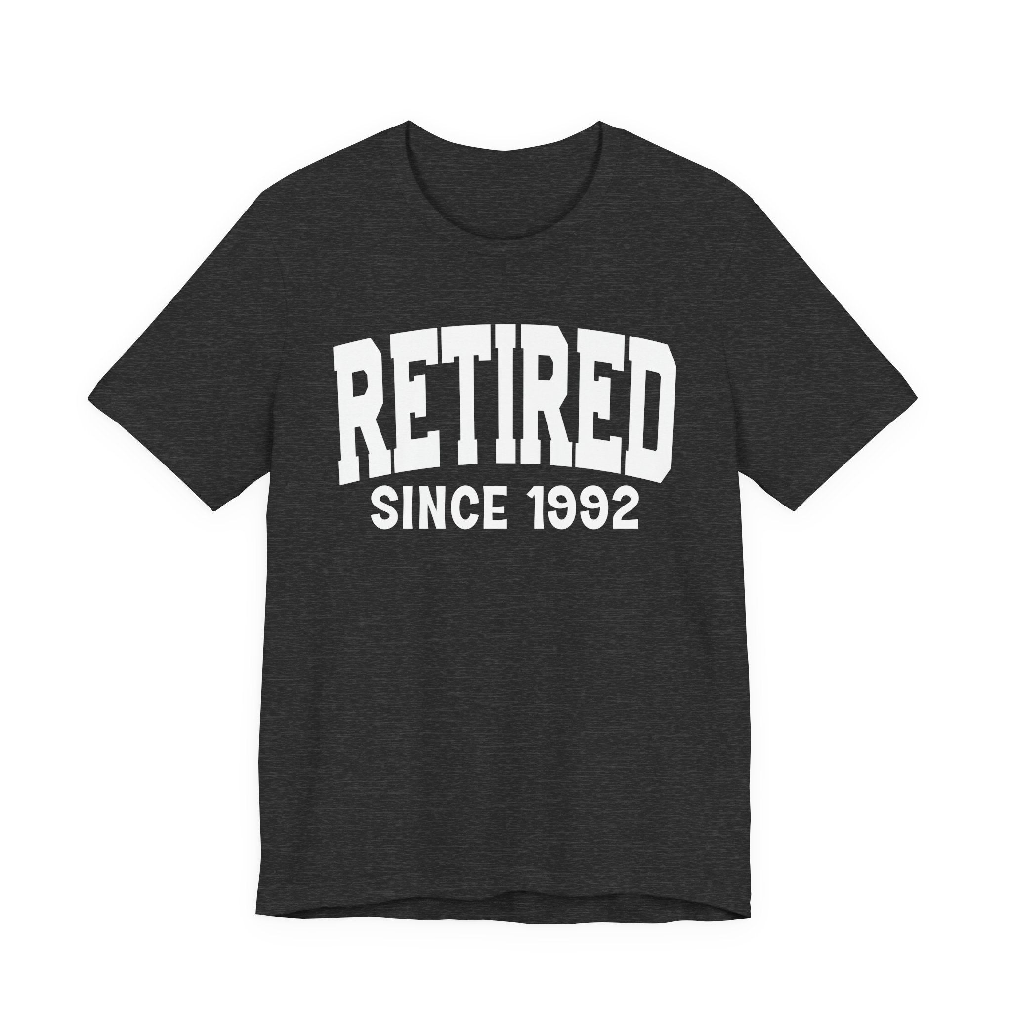 Retired Personalization T-Shirt - Add Your Special "Since Date"