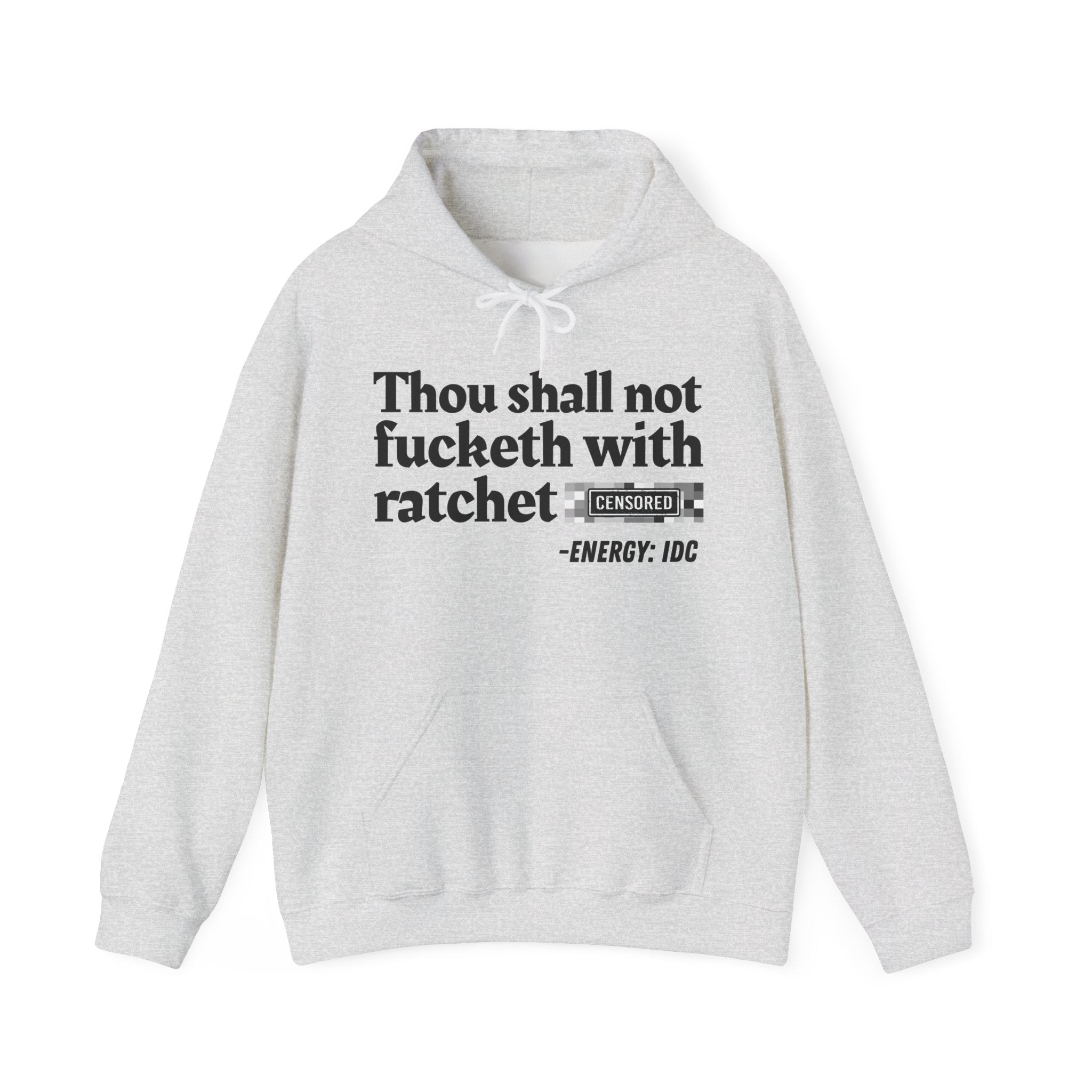 Thou Shall Not Fucketh With Ratchet Bitches — Vintage funny Bible——Print Slogan Hoodie