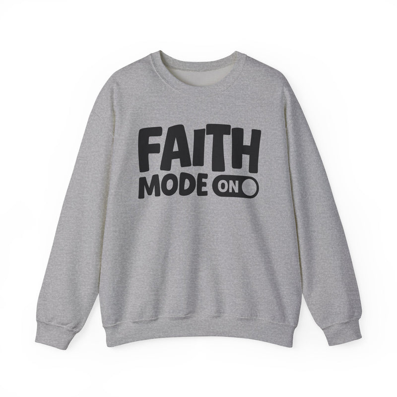 Faith Mode On — Motivational Positive Graphic Sweatshirt