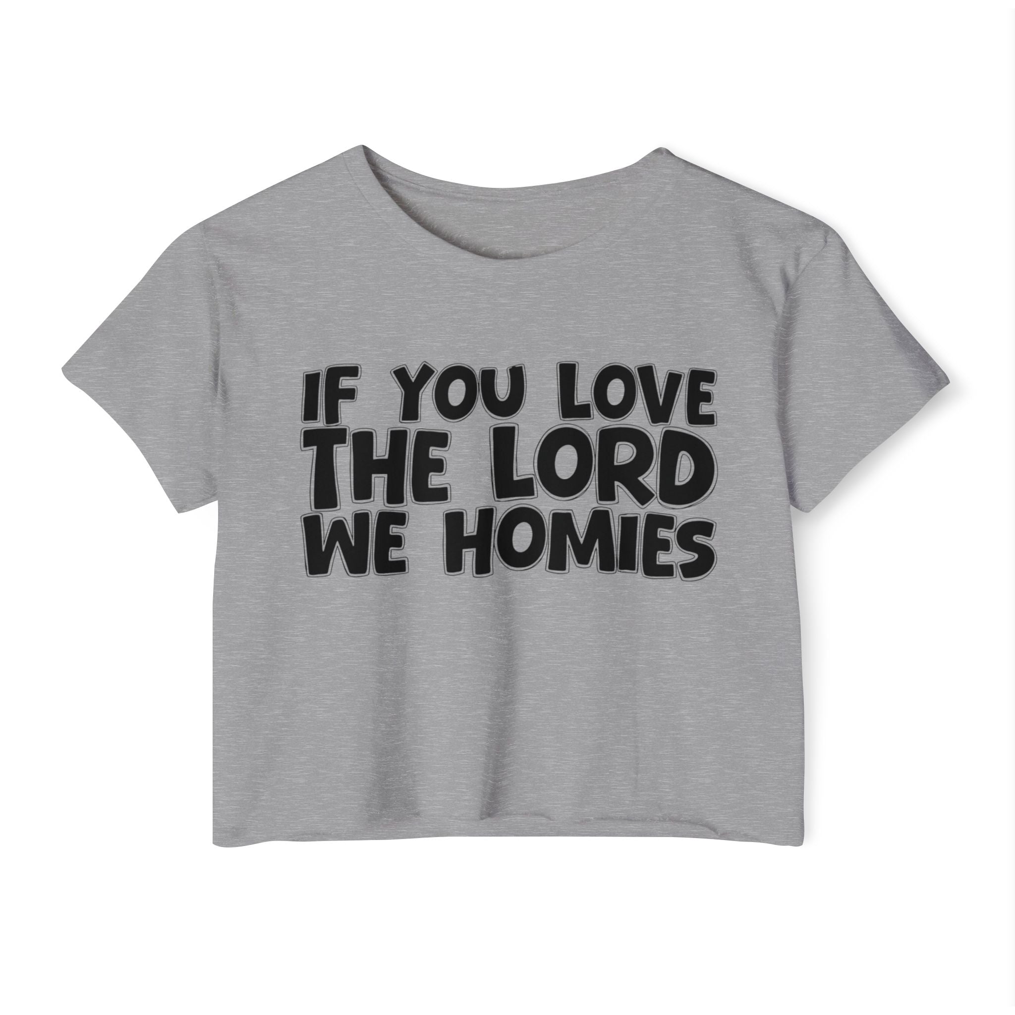 If  You Love The Lord We Homies - Spiritual Pride Crop Top