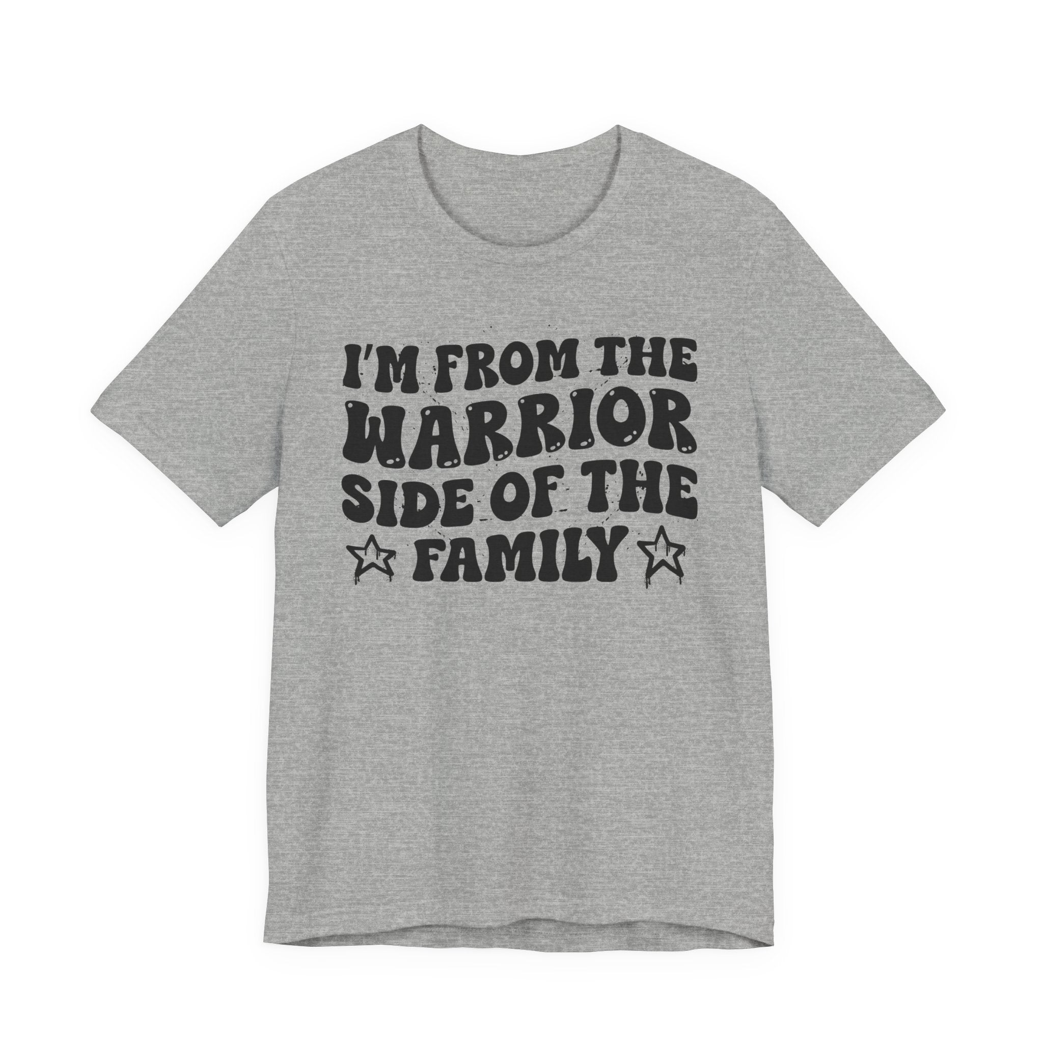 I'm From The Warrior Side of the Family — Funny Family Pride T-Shirt