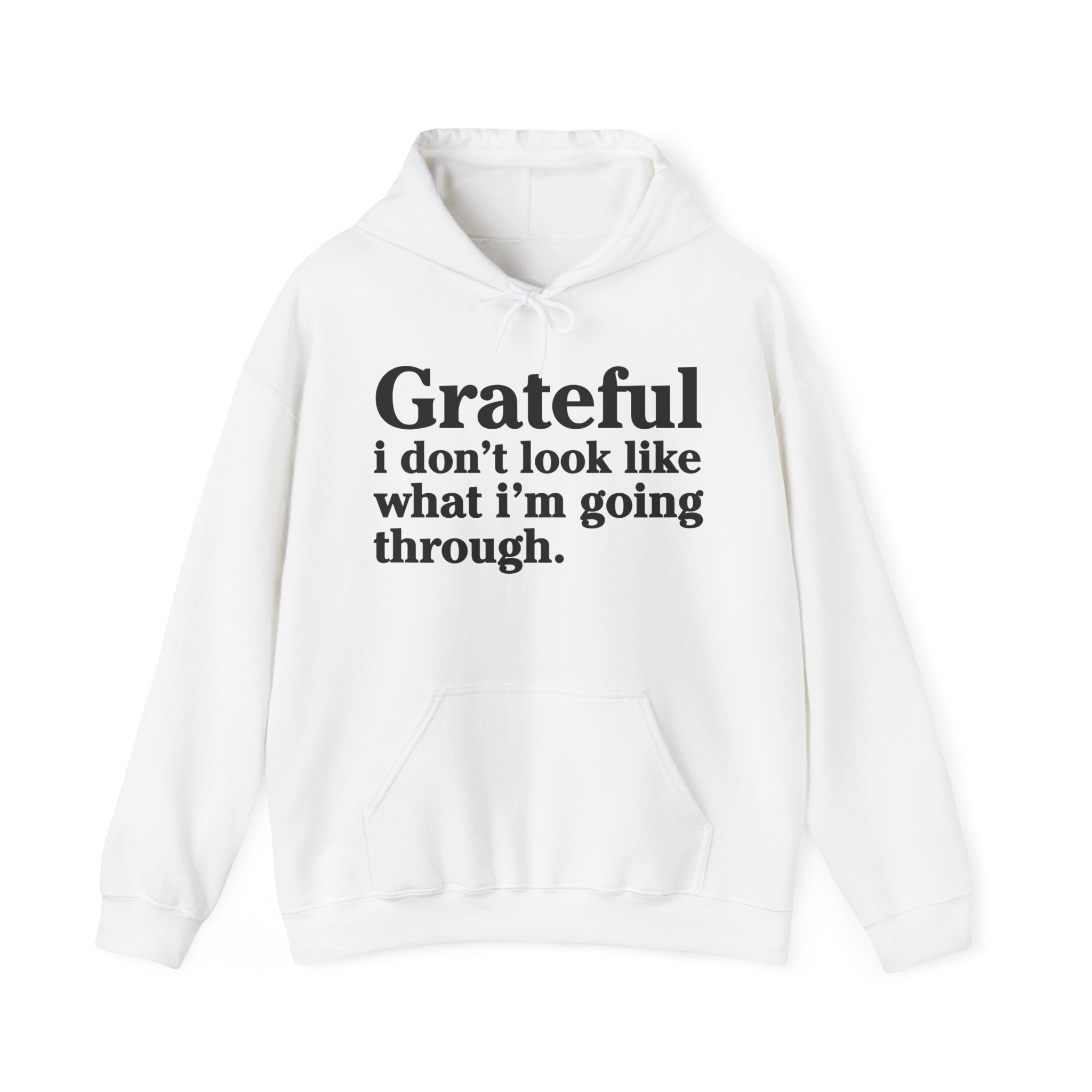 Grateful I Don't Look Like What I'm Going Through – Inspirational Christian Prayer Hoodie
