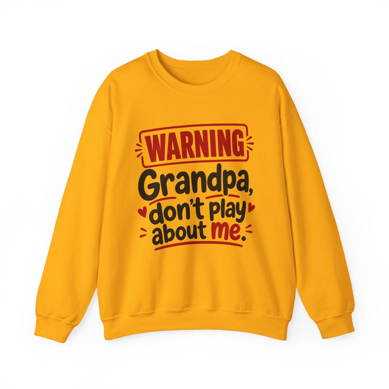 Grandpa, Don't Play About Me — Adult Parent-Child Sweatshirt