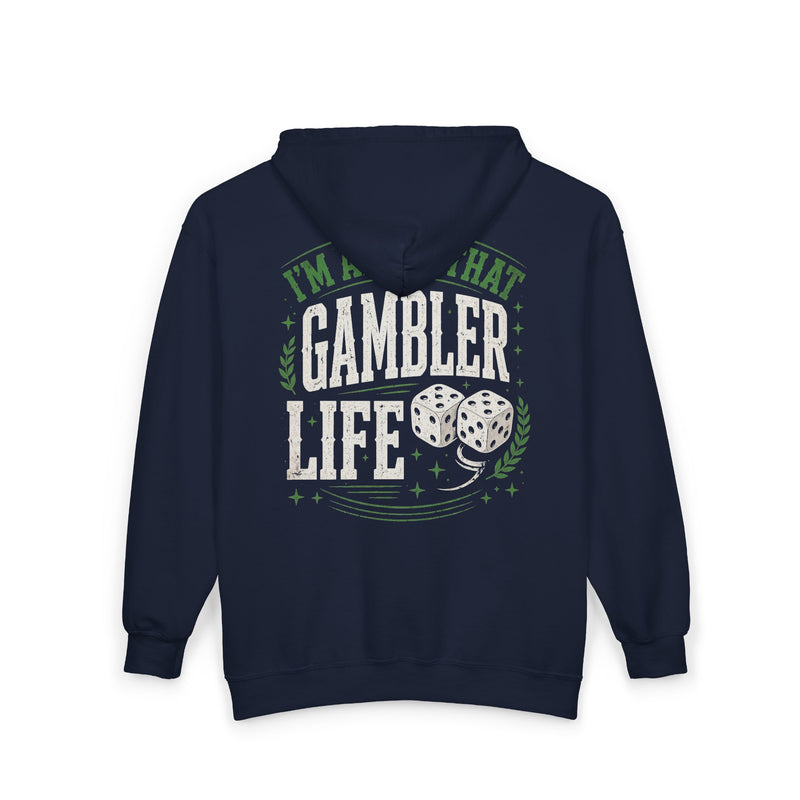 Navy zip hoodie with white and green western lettering reading "I'M ABOUT THAT GAMBLER LIFE", back flat-lay view.