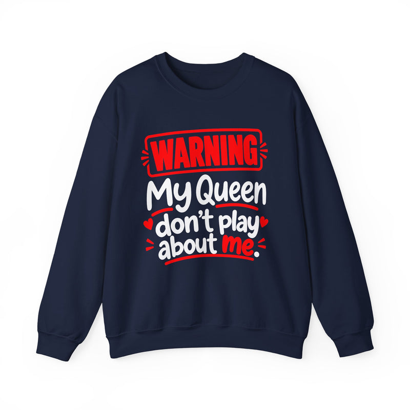 Warning — My Queen Don’t Play About Me — Sweatshirt fabric detail close-up: lettering reading 'WARNING MY QUEEN DON'T PLAY ABOUT ME'. Street Talk Designs family statement apparel.