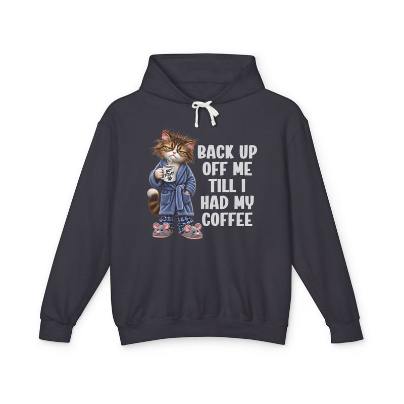 Back Up Off Me Till I Had My Coffee－Coffee Cat Graphic Hoodie