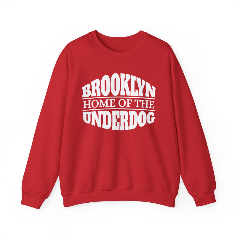 Brooklyn (Home Of The) Underdog － Sweatshirt