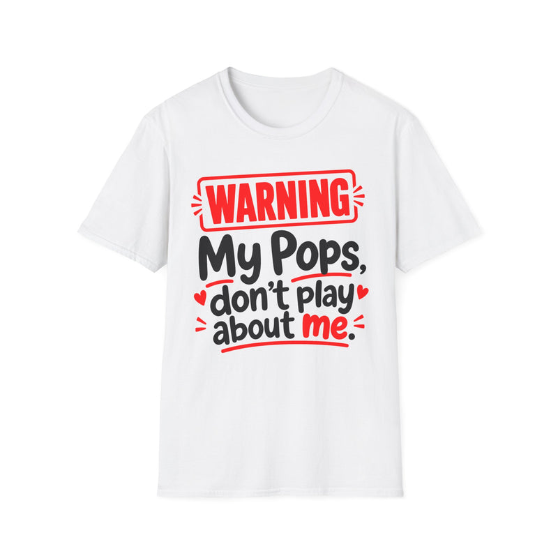 Warning — My Pops Don’t Play About Me — T-Shirt fabric detail close-up: lettering reading 'WARNING MY POPS DON'T PLAY ABOUT ME'. Street Talk Designs family statement apparel.