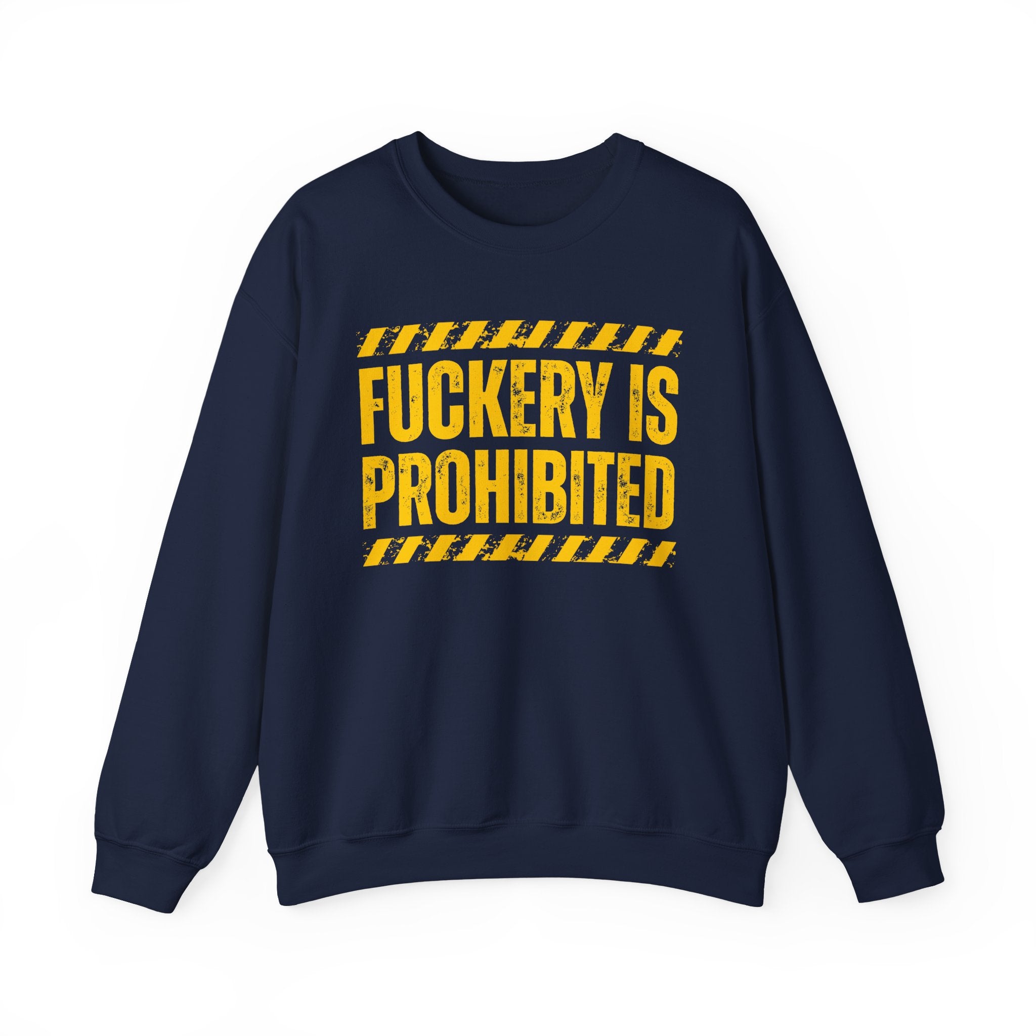 Fuckery Is Prohibited－Boundaries Setting Expression Sweatshirt