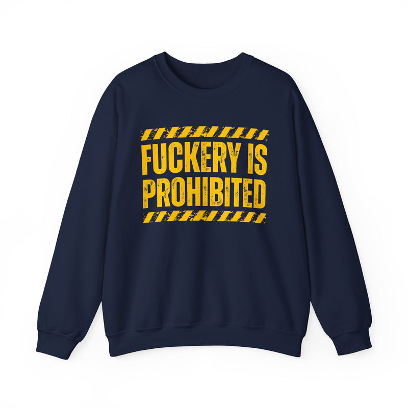 Fuckery Is Prohibited－Boundaries Setting Expression Sweatshirt