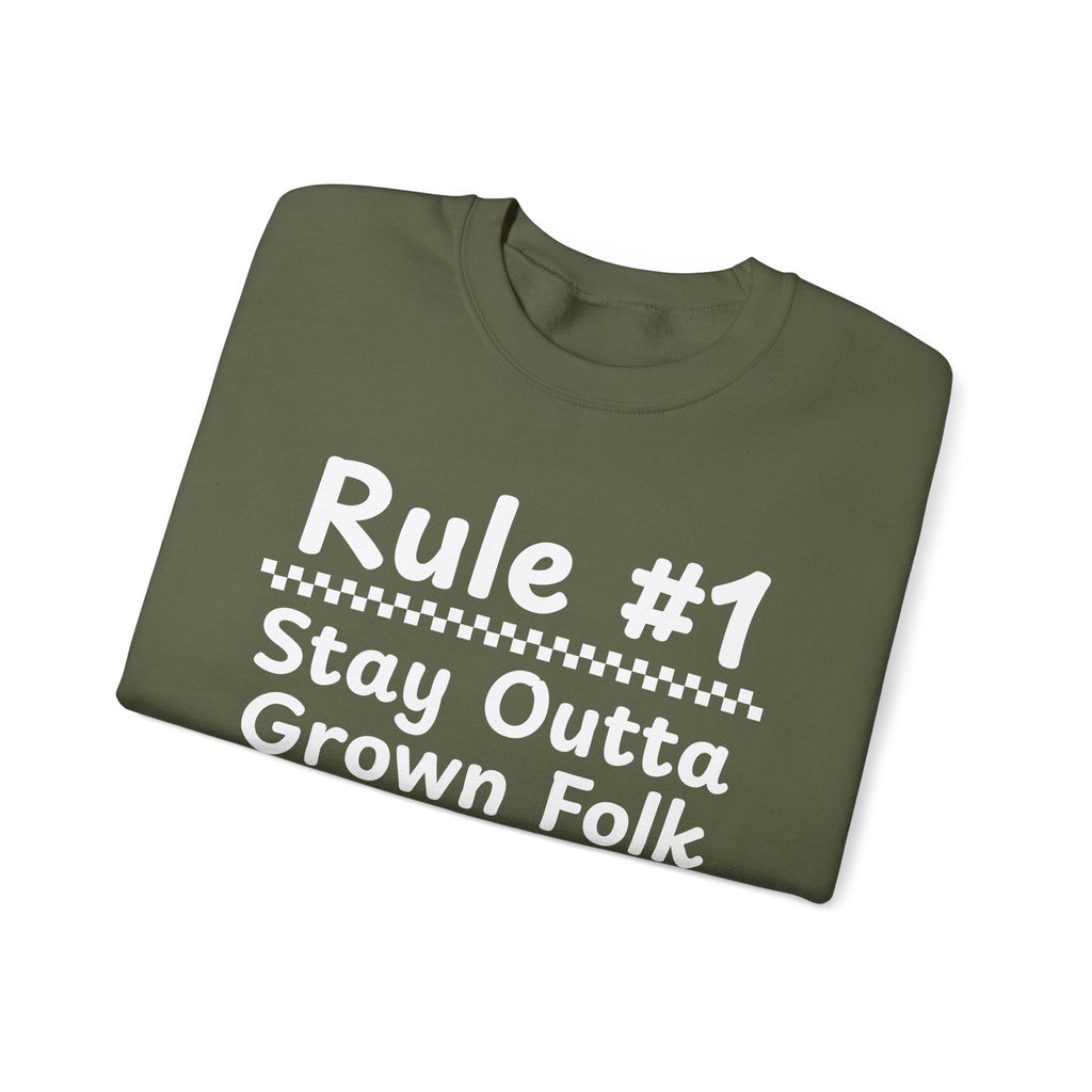 Rule #1 Stay Outta Grown Folk Business - Funny Back In The Days Sweatshirt