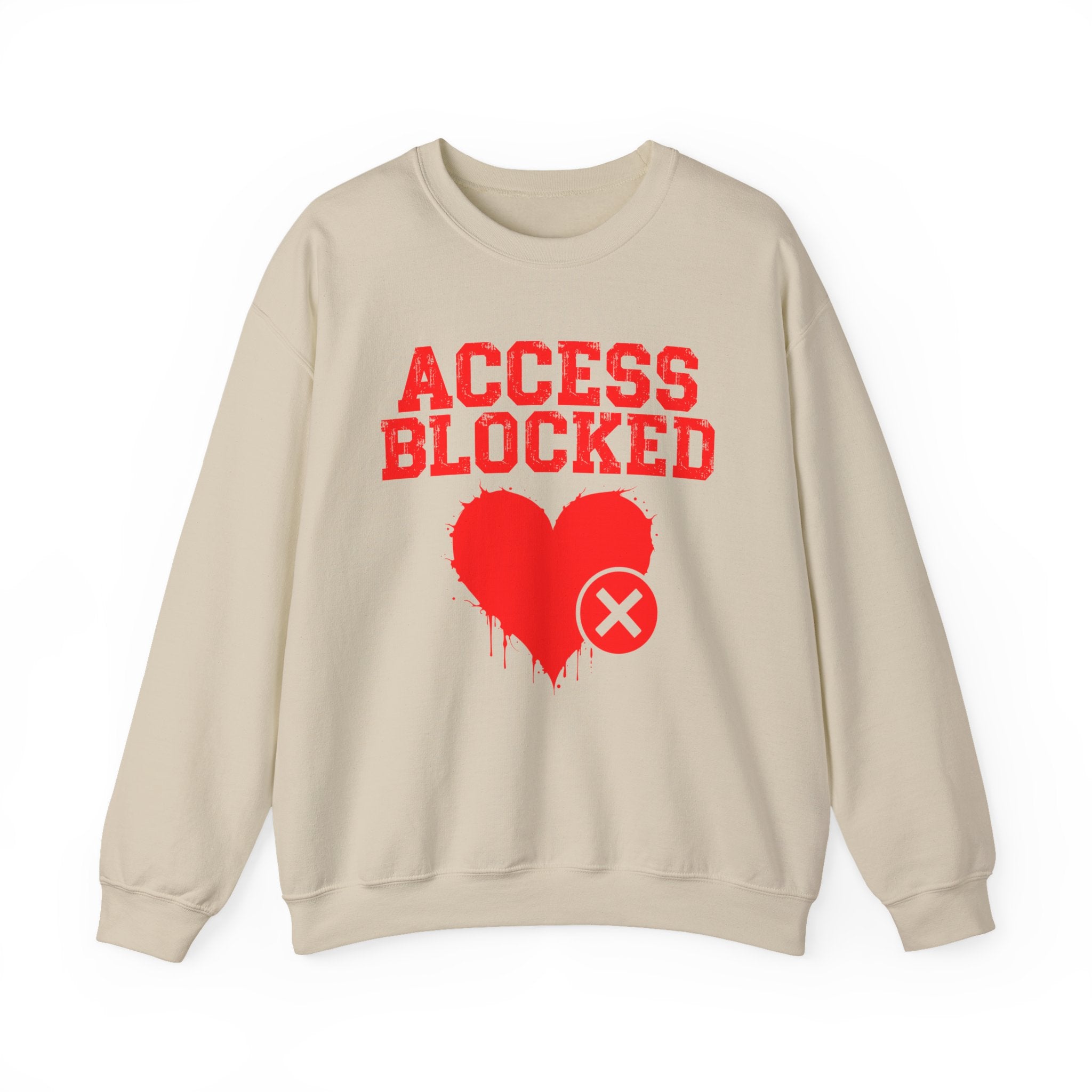 Access Blocked Heart — Relationship Rejection Sweatshirt