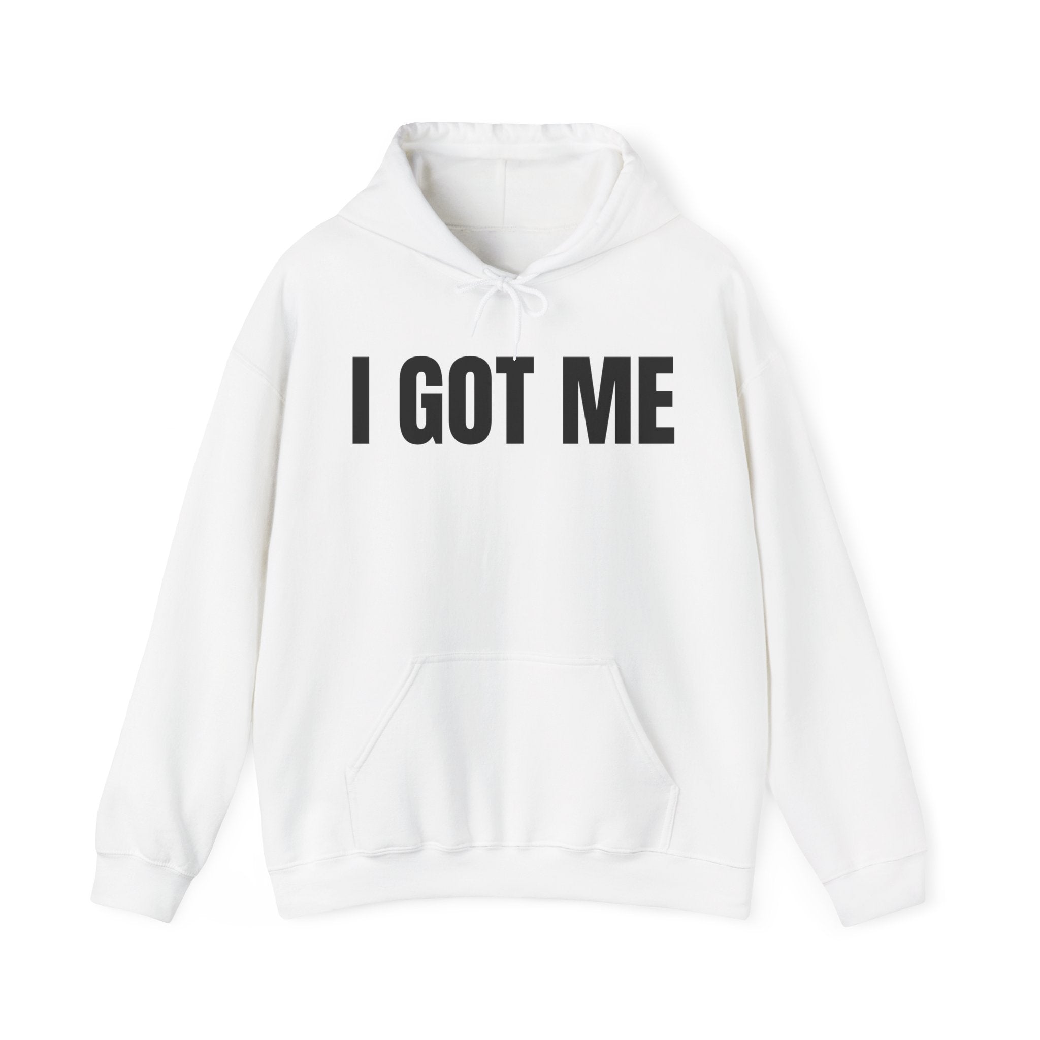 I Got Me — Hoodie