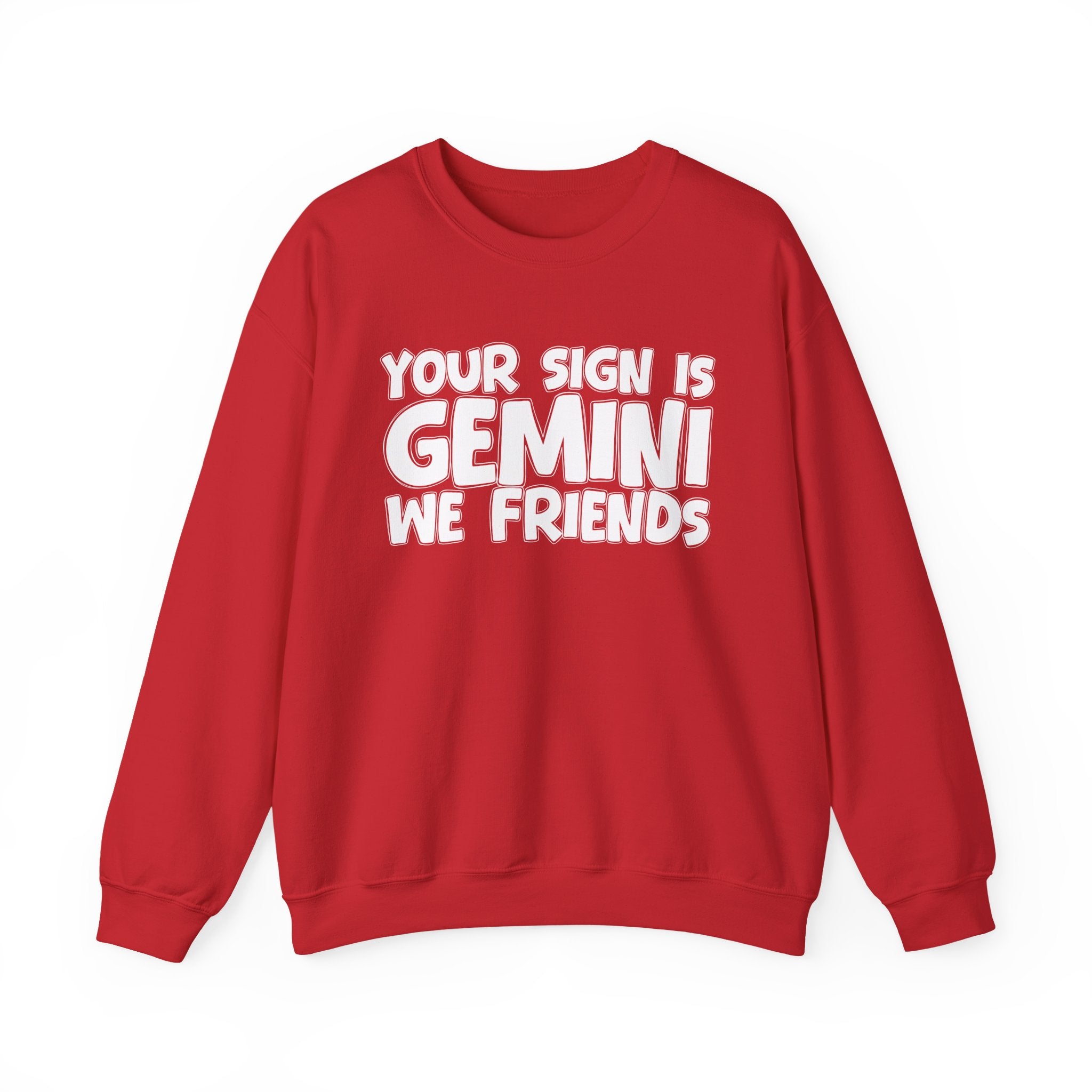 If Your Sign is Gemini We Friends - Fun Astrological Pride Sweatshirt
