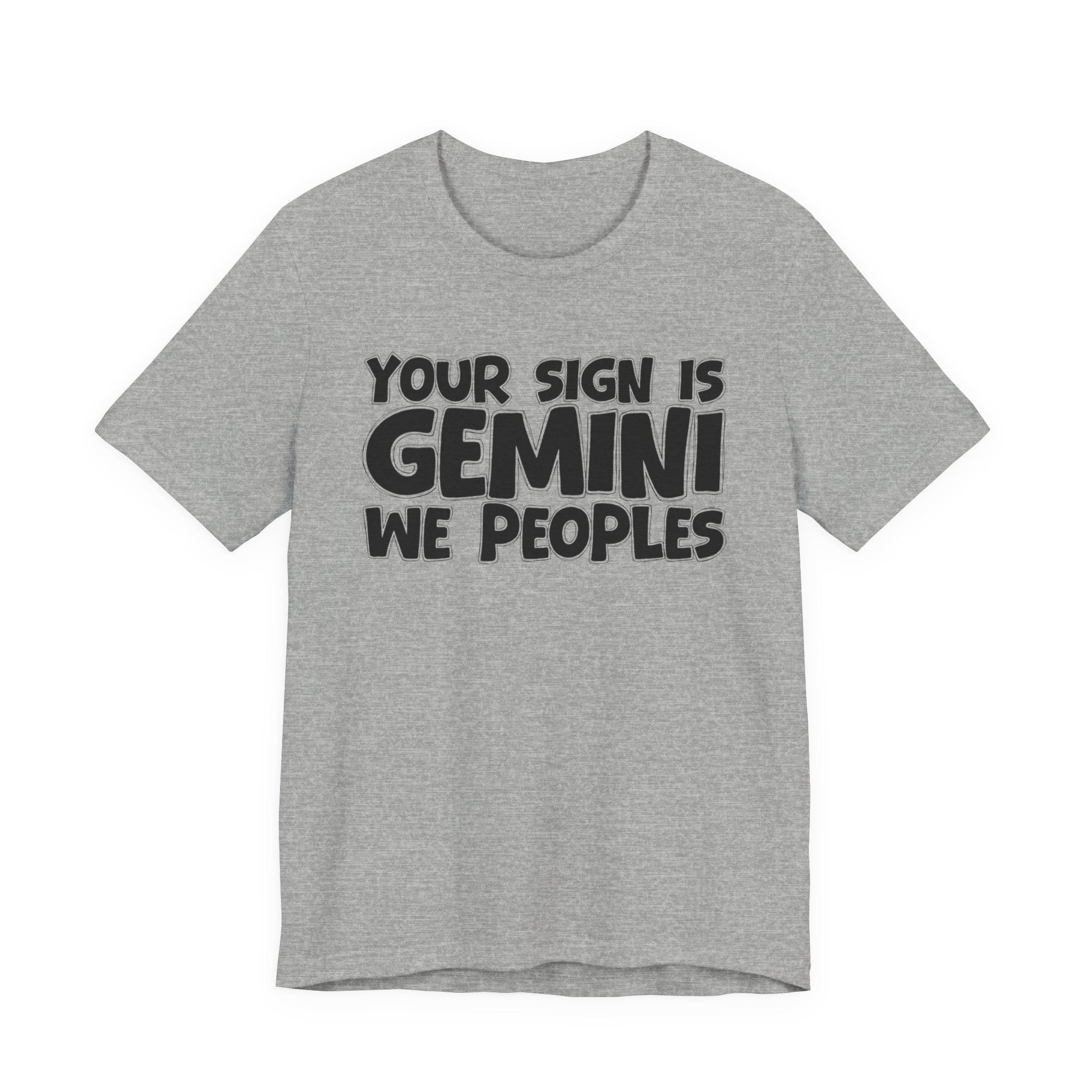 If Your Sign Is GEMINI We Peoples - Fun Astrology Tee for GEMINIS