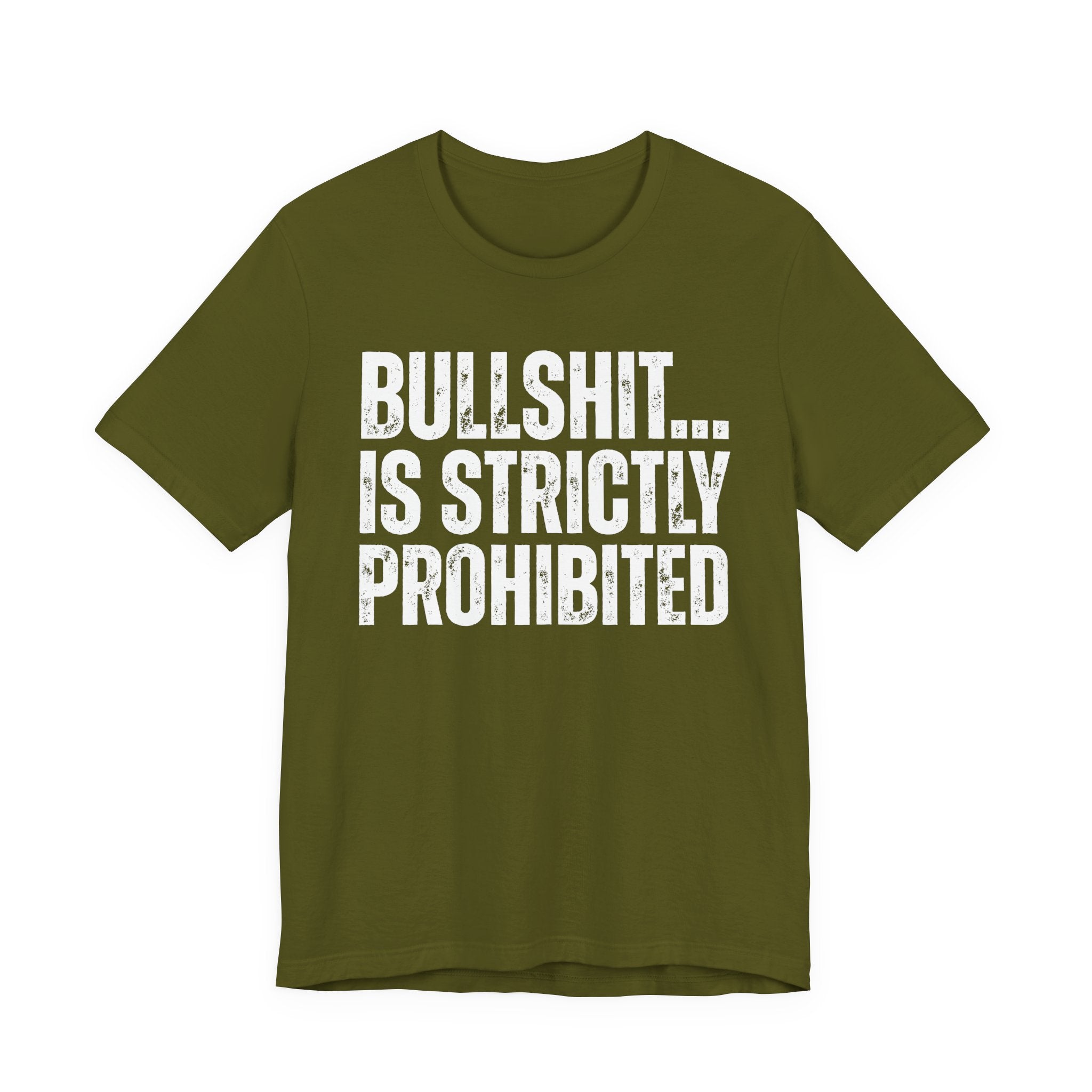 Bullshit...Is Strictly Prohibited — Sarcastic Statement T-Shirt