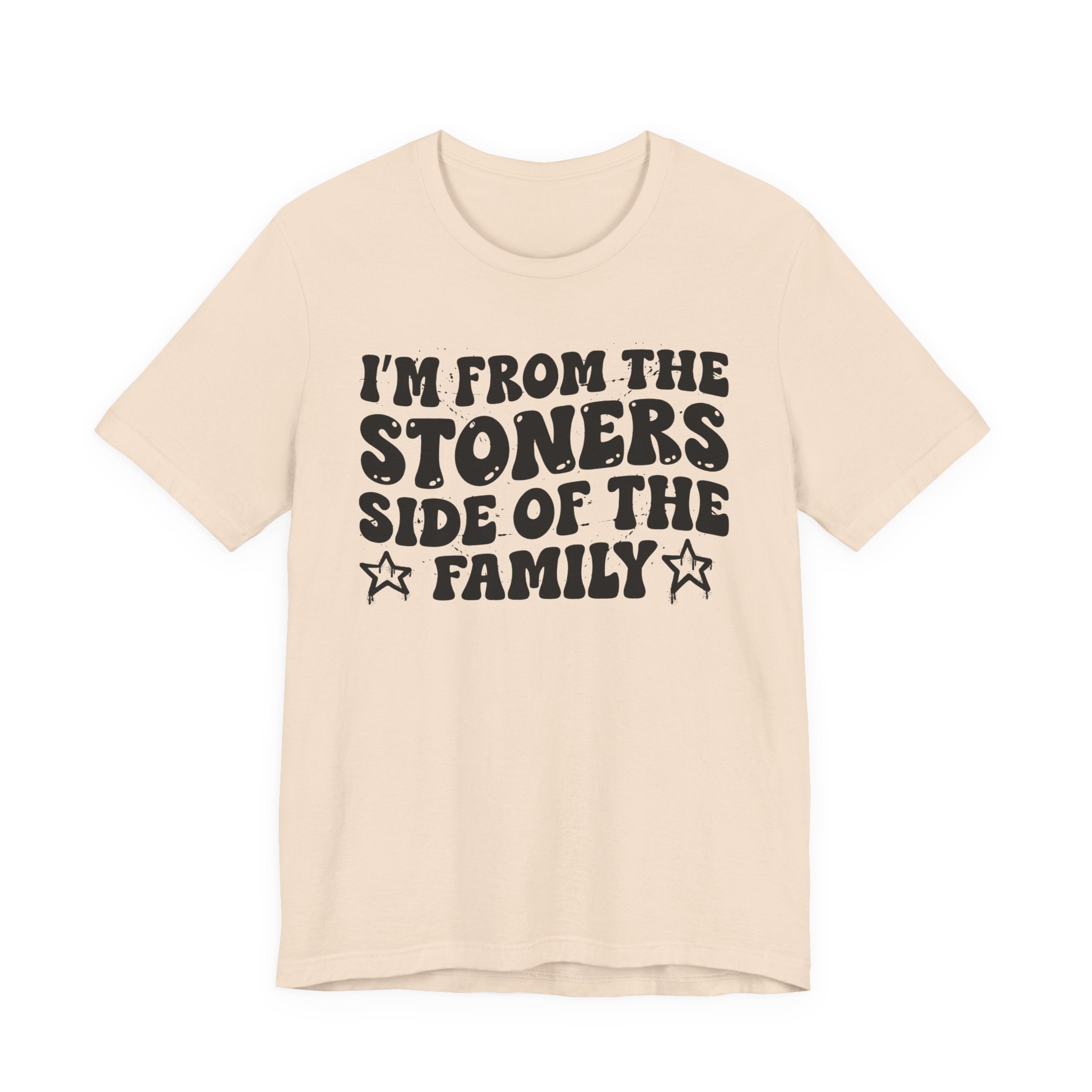 I'm From The Stoners Side of the Family — Funny Family Pride T-Shirt