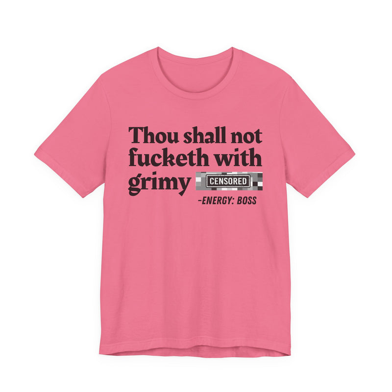 Thou Shall Not Fucketh With Grimy Bitches