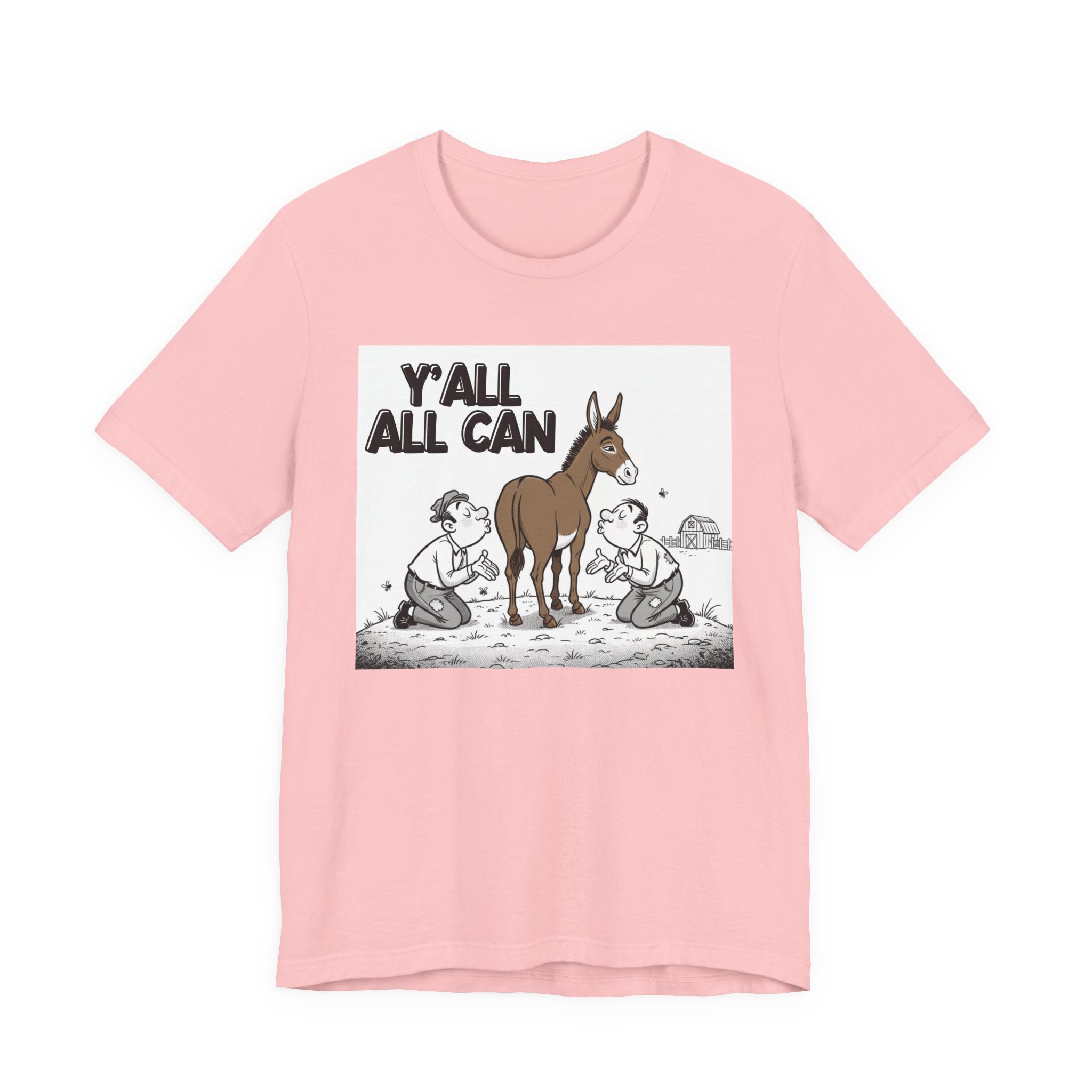 Y'all All Can (Kiss My Ass) T-Shirt