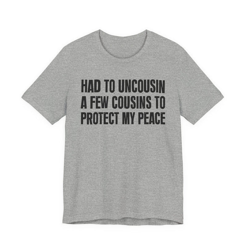Had To Uncousin A Few Cousins To Protect My Peace