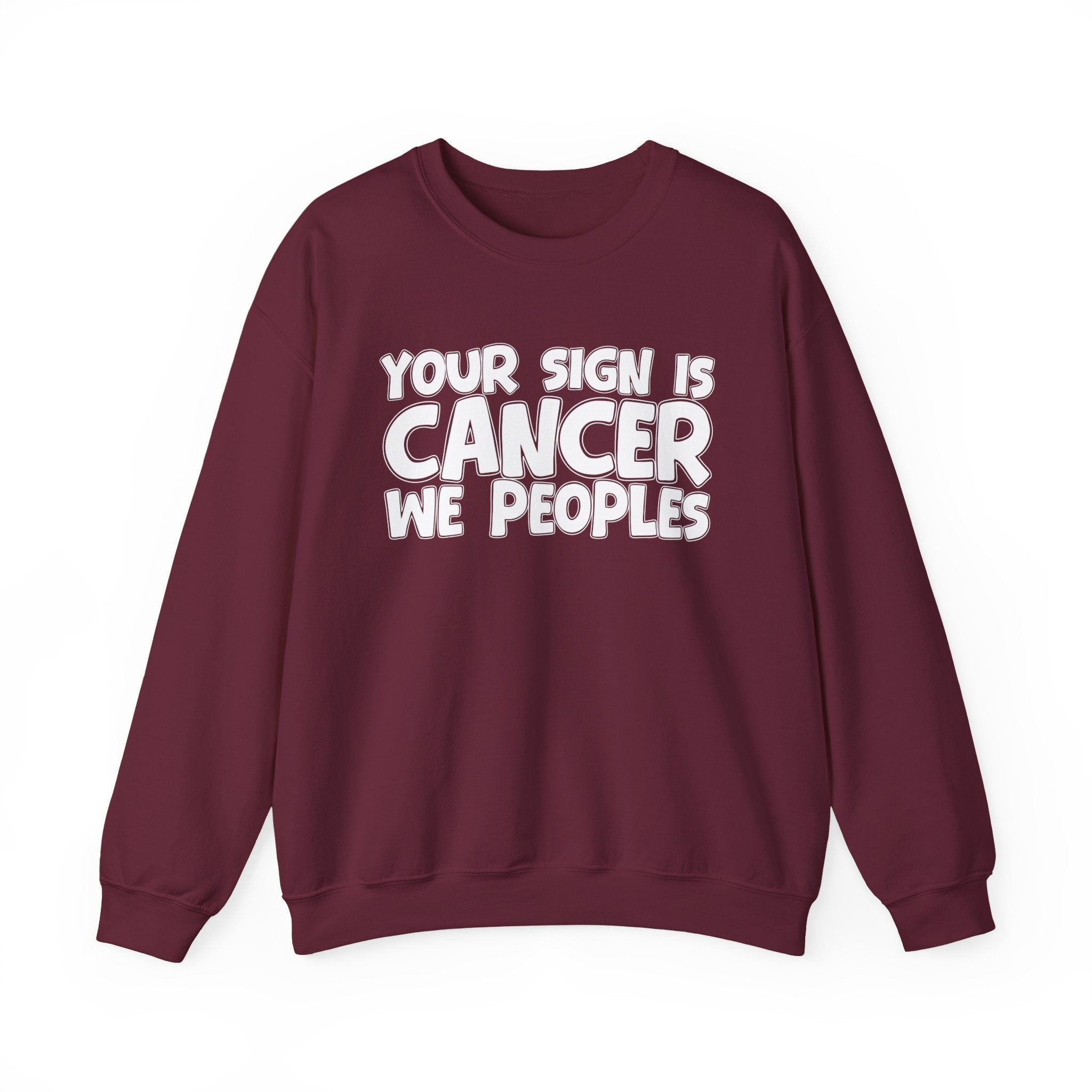 Your Sign is CANCER We Peoples - Fun Astrological Pride Sweatshirt