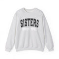 Sisters Personalization Sweatshirt - Add Your Special "Since Date"