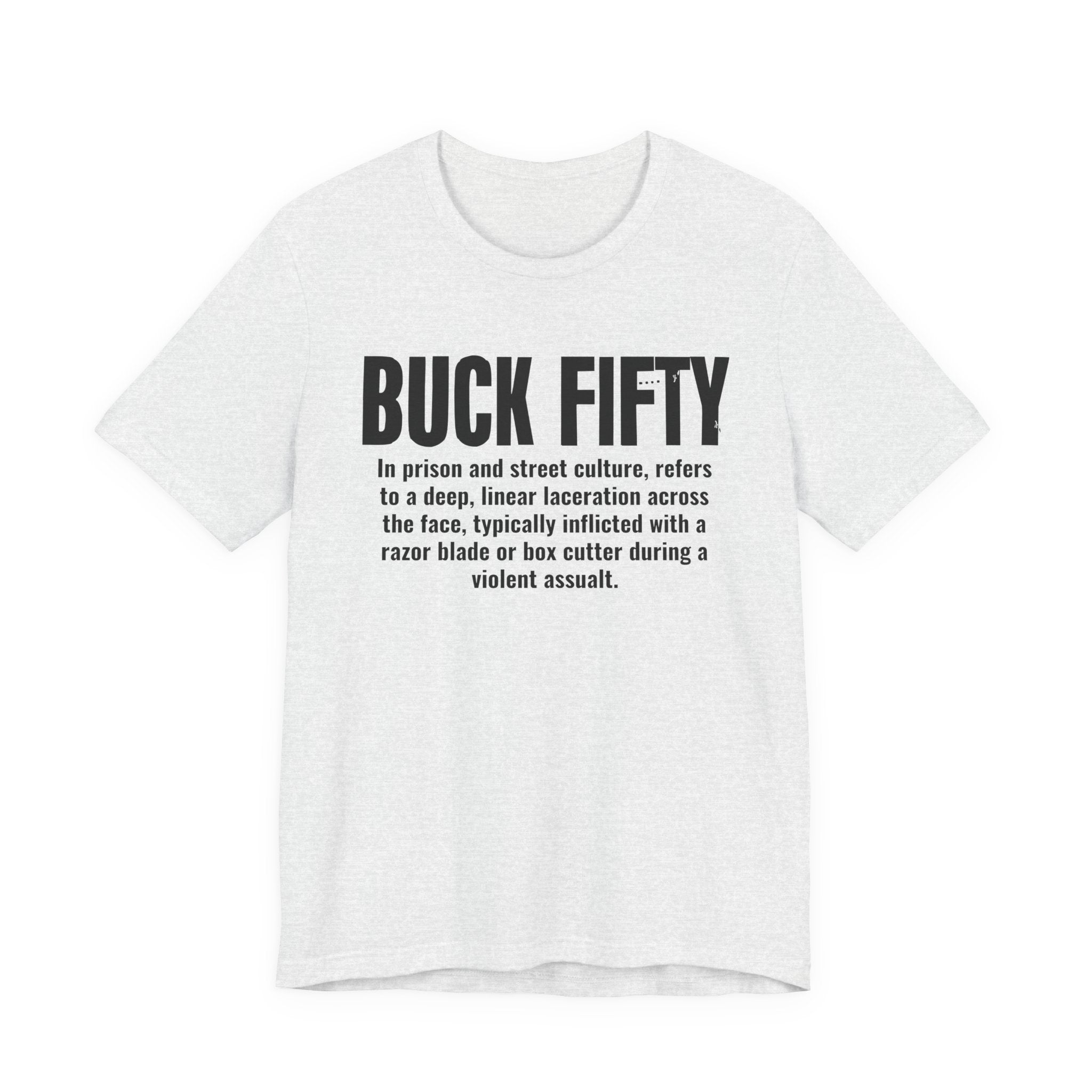 Buck Fifty — Prison Slang Definition T-Shirt