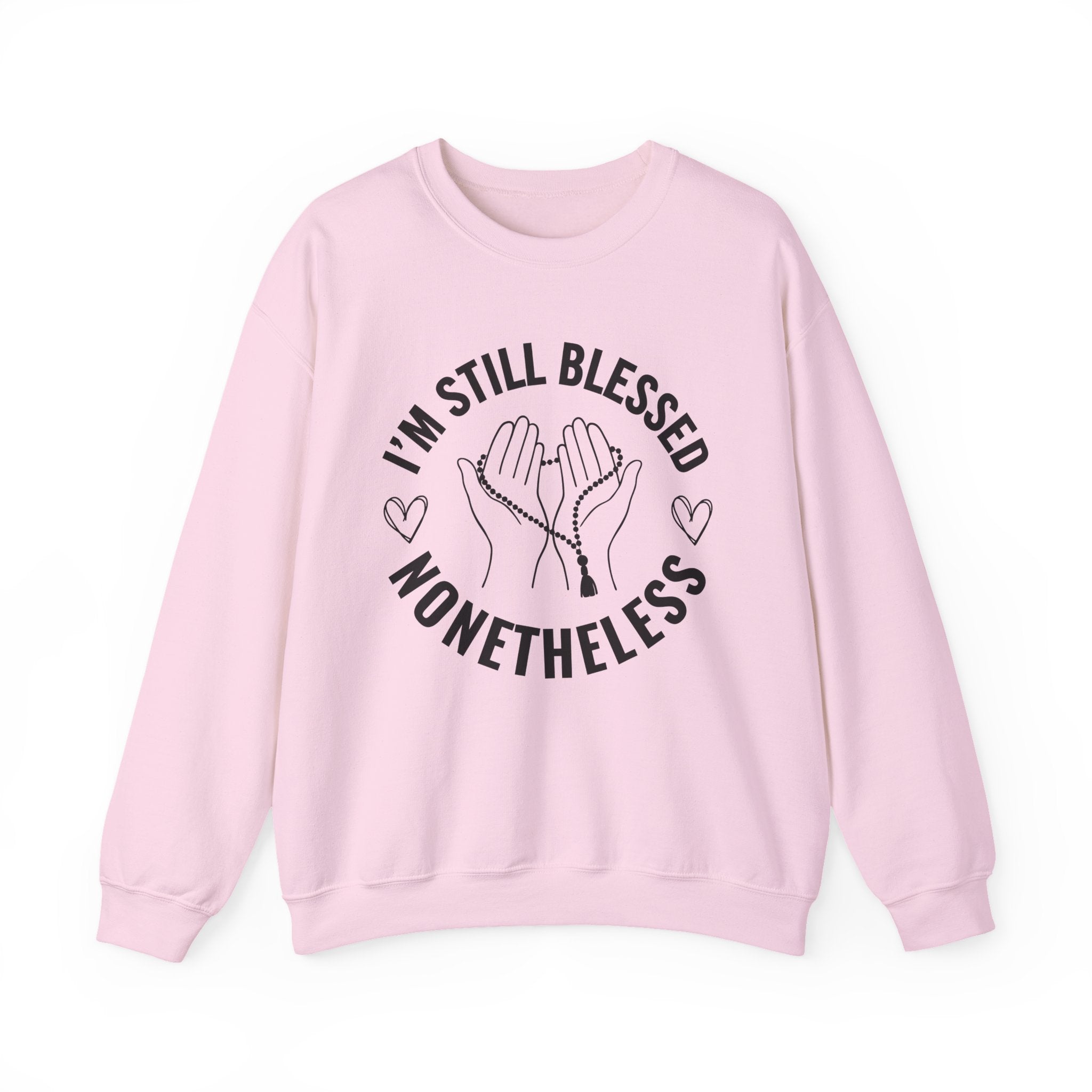 I'm Still Blessed Nonetheless - Sweatshirt