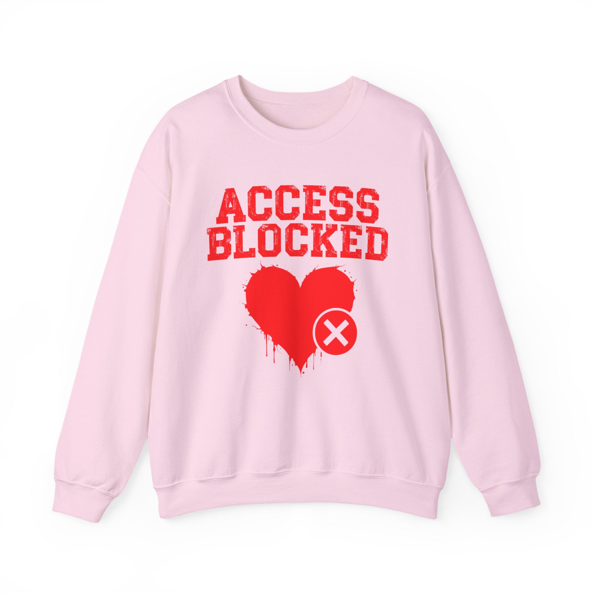 Access Blocked Heart — Relationship Rejection Sweatshirt