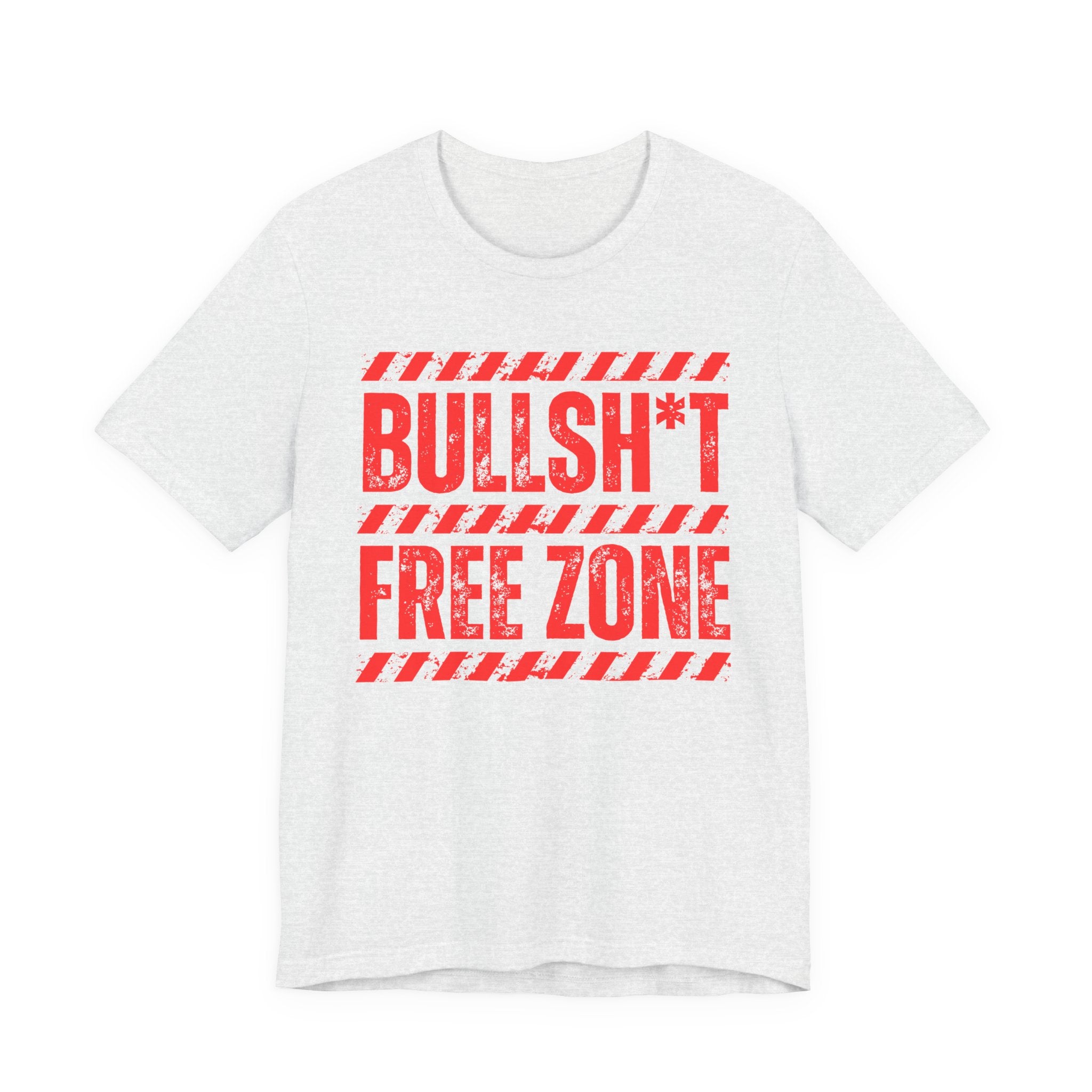 Bullshit Free Zone － Humorous Energy T-shirt
