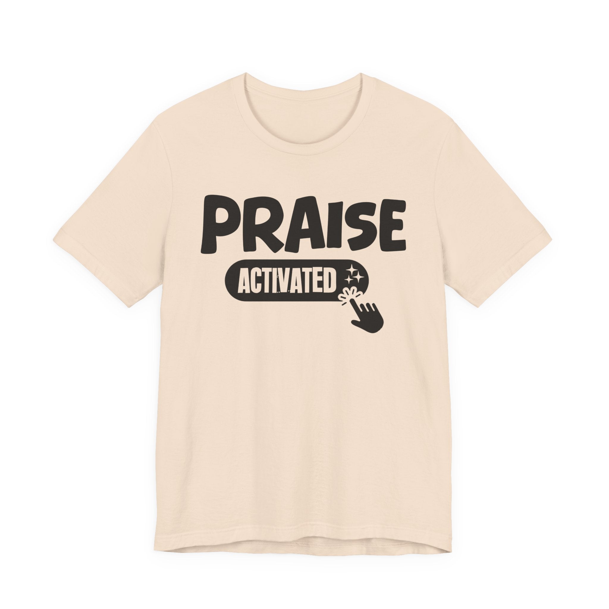 Priase Activated - Motivational Tee Shirt