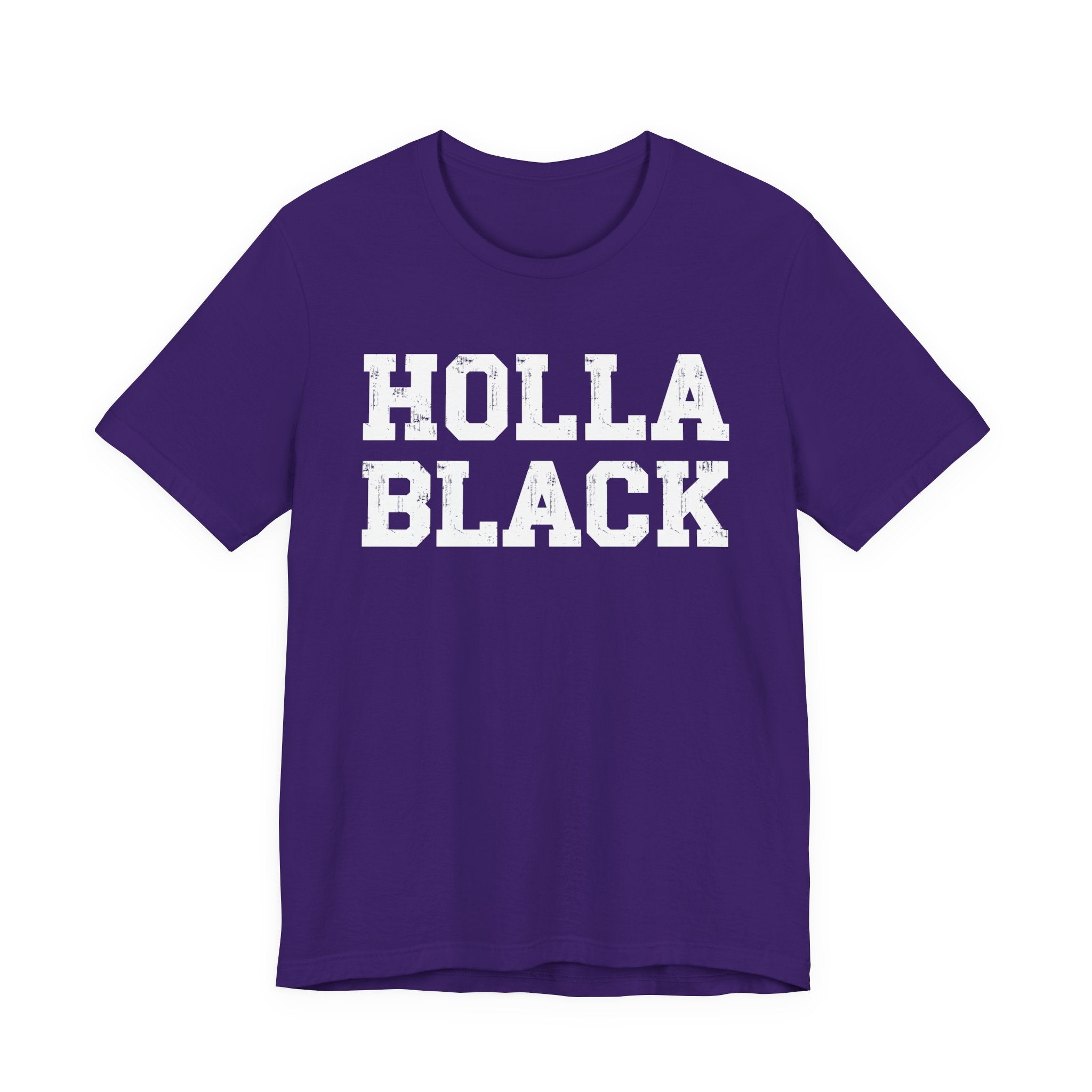 Holla Black — Humorous Quote Shirt