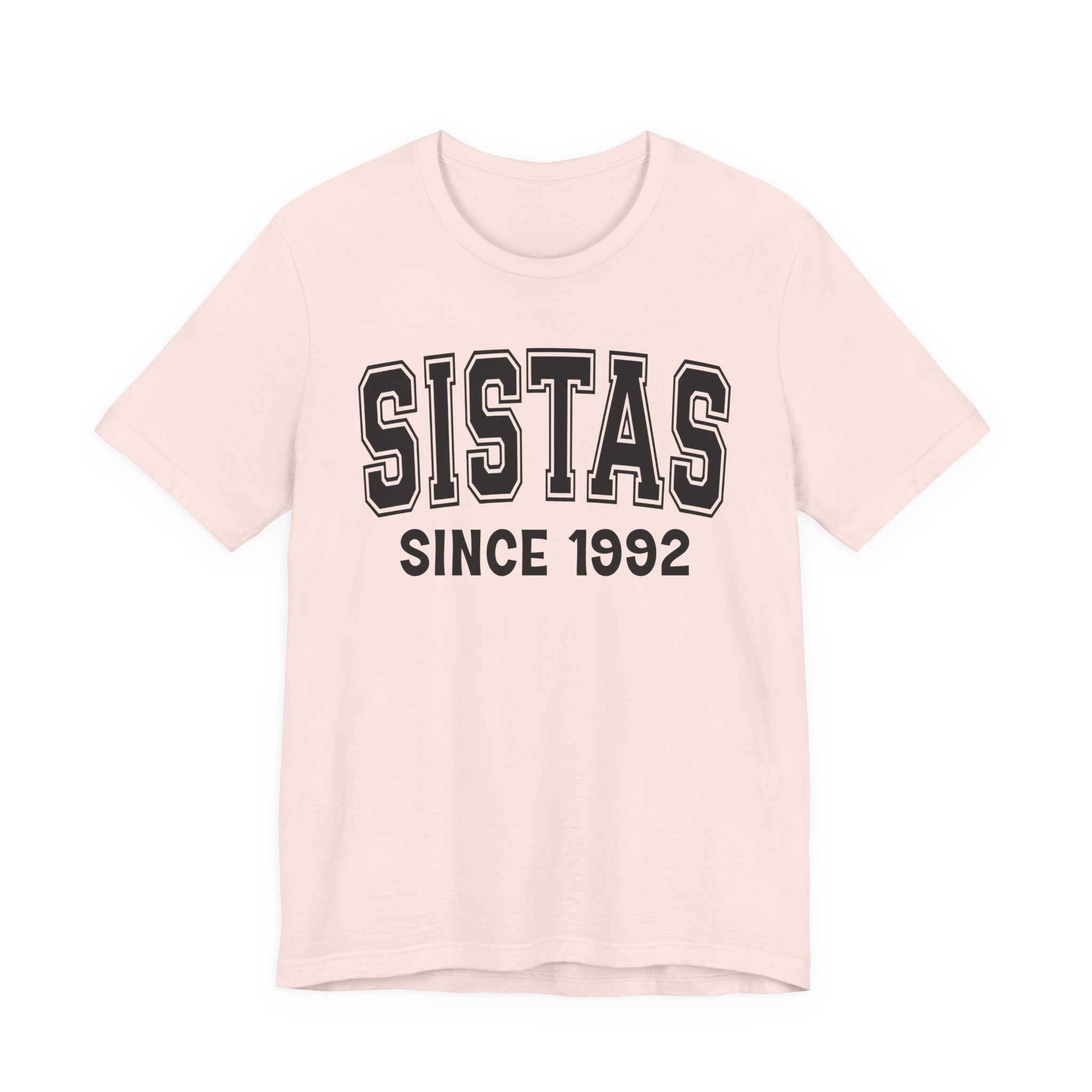 Sistas Personalization T-Shirt - Add Your Special "Since Date"