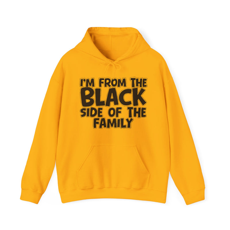 Heliconia hoodie with white bubble lettering reading I'M FROM THE BLACK SIDE OF THE FAMILY, front flat-lay view.