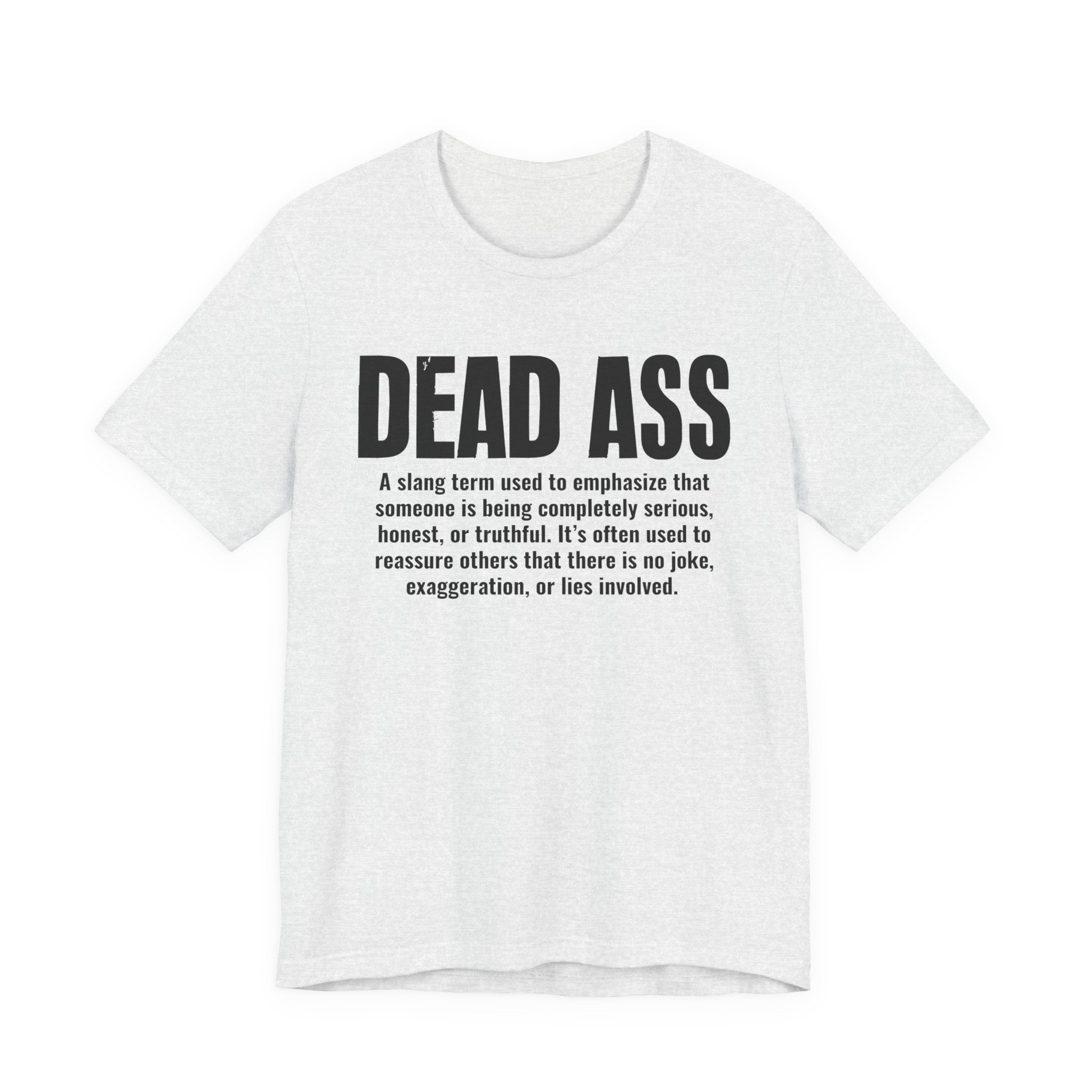 Dead Ass Slang Definition － T-Shirt