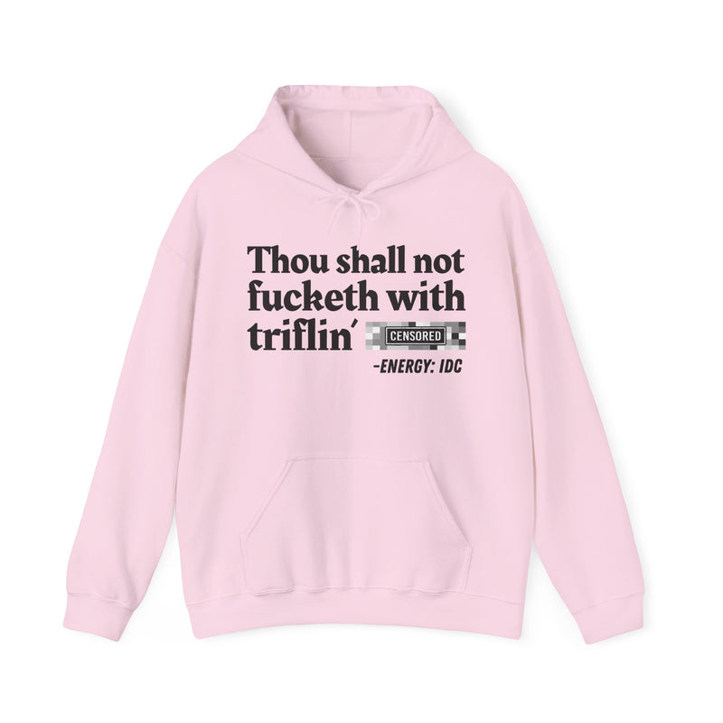 Thou Shall Not Fucketh With Triflin' Bitches