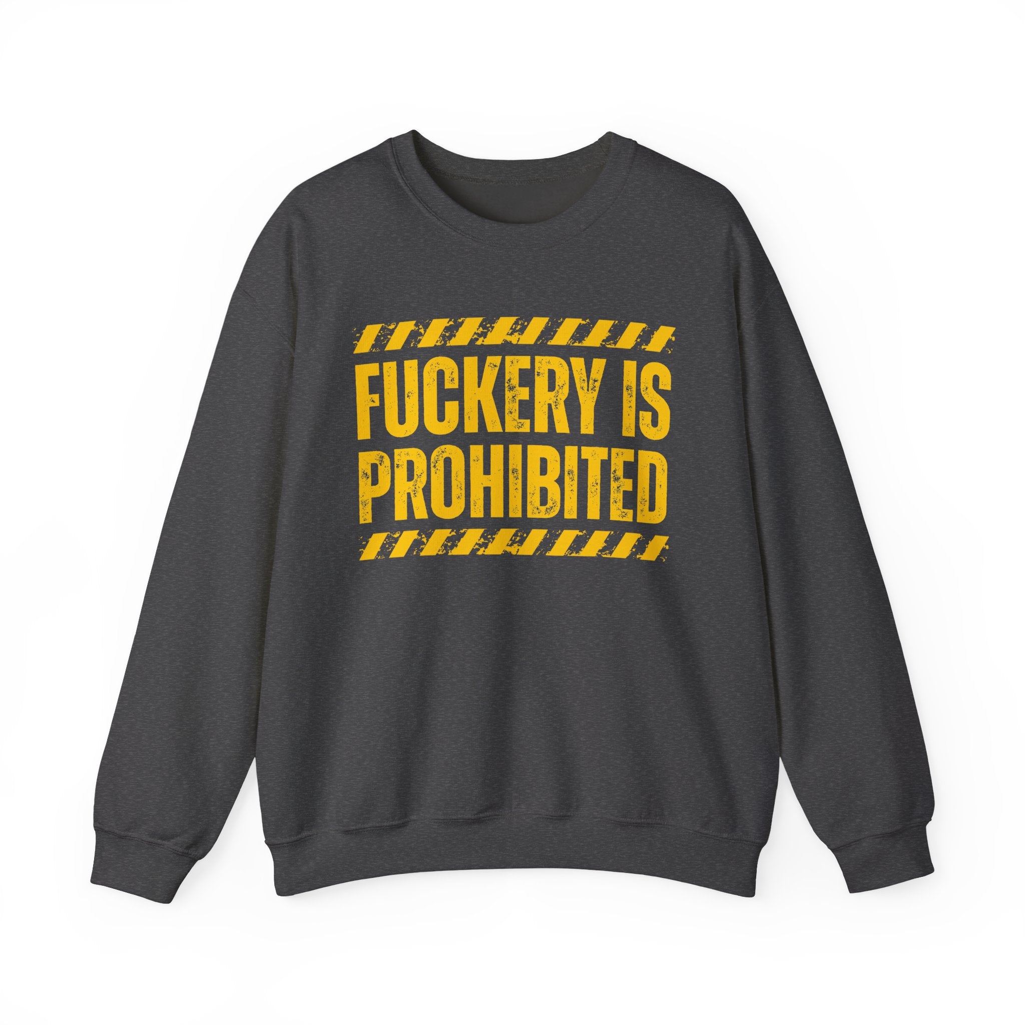 Fuckery Is Prohibited－Boundaries Setting Expression Sweatshirt