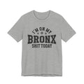 I'm On My Bronx Shit Today (Bullet Holes) T-shirt