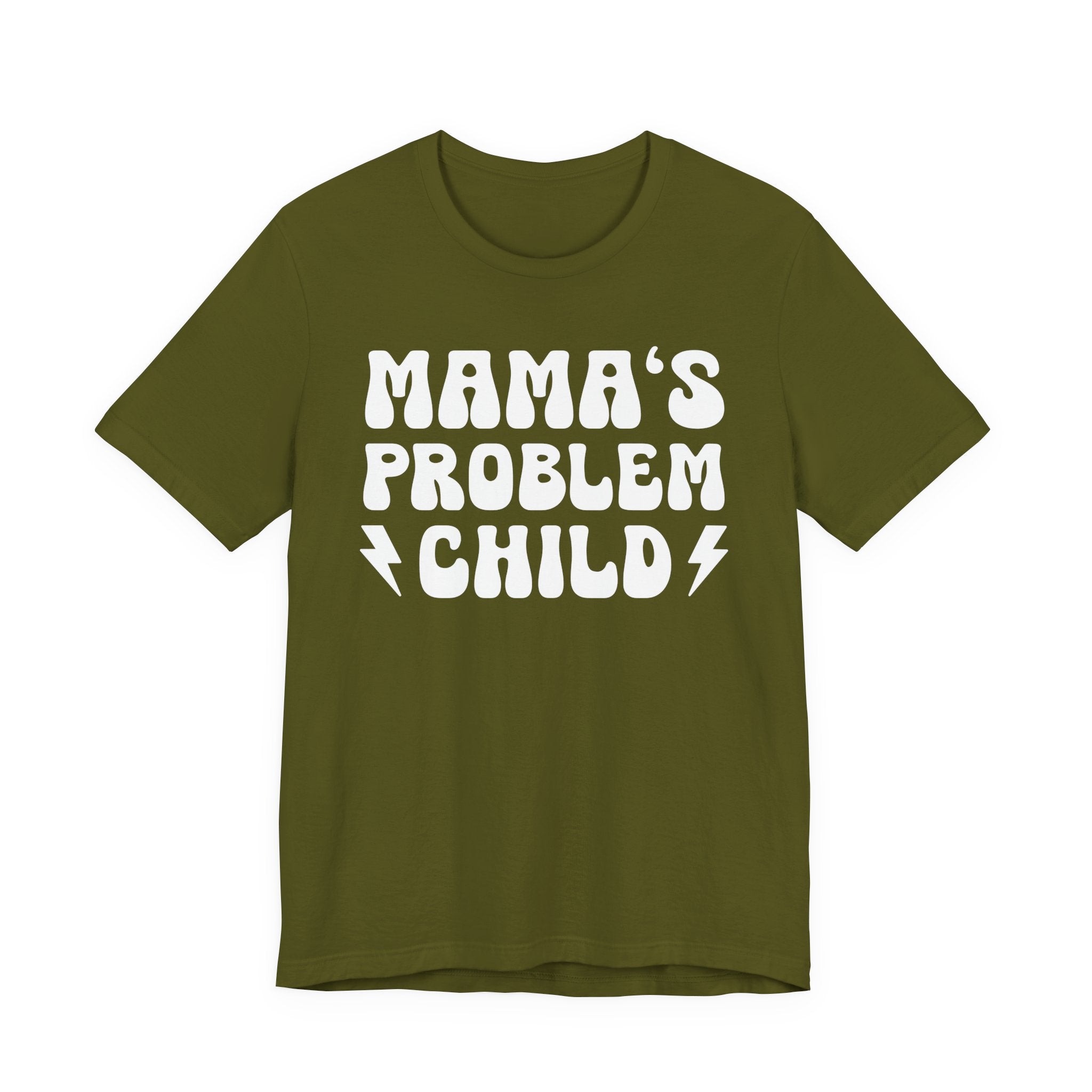 Mama's Problem Child T-shirt (solid print)