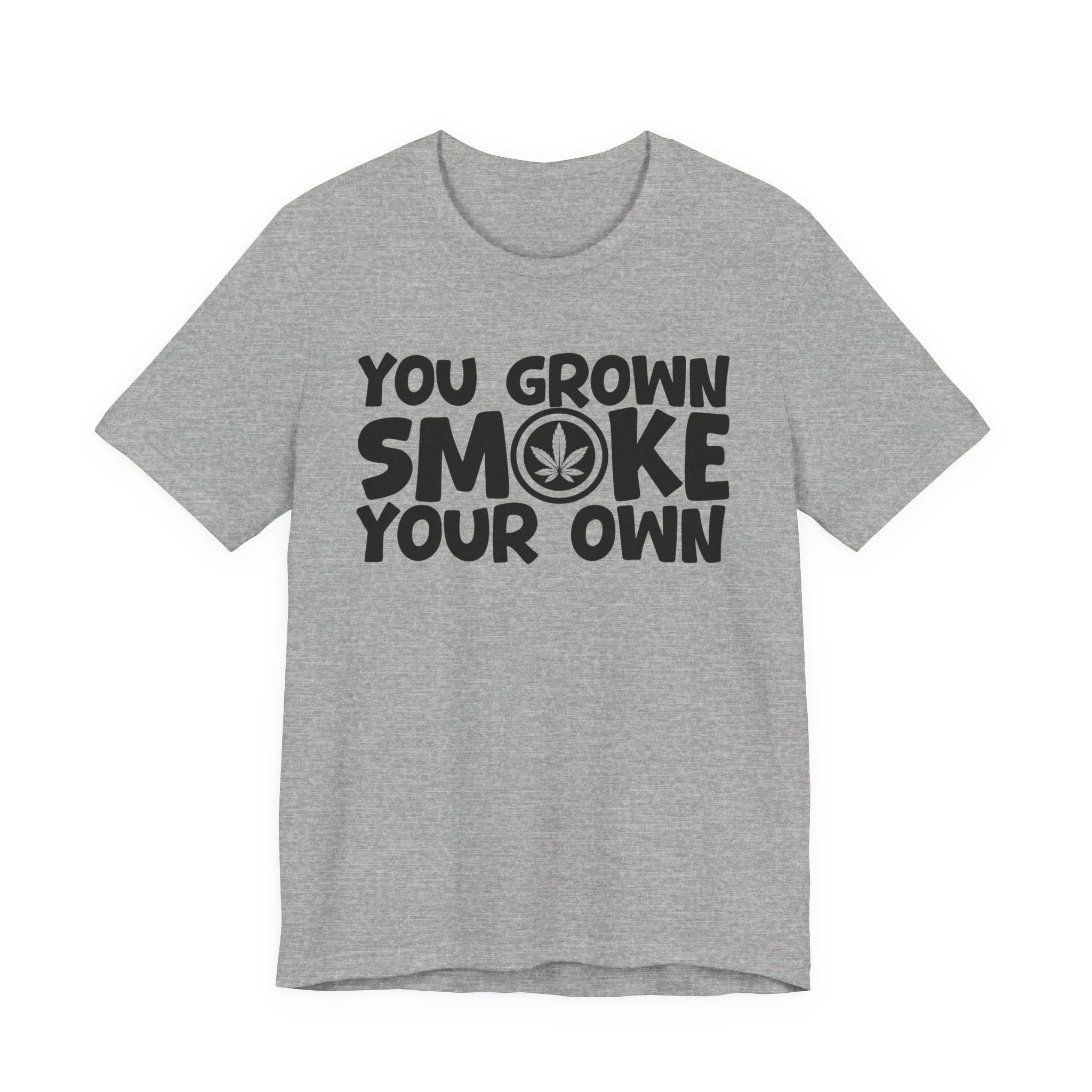 You Grown Smoke Your Own - Funny Back In The Days T-Shirt