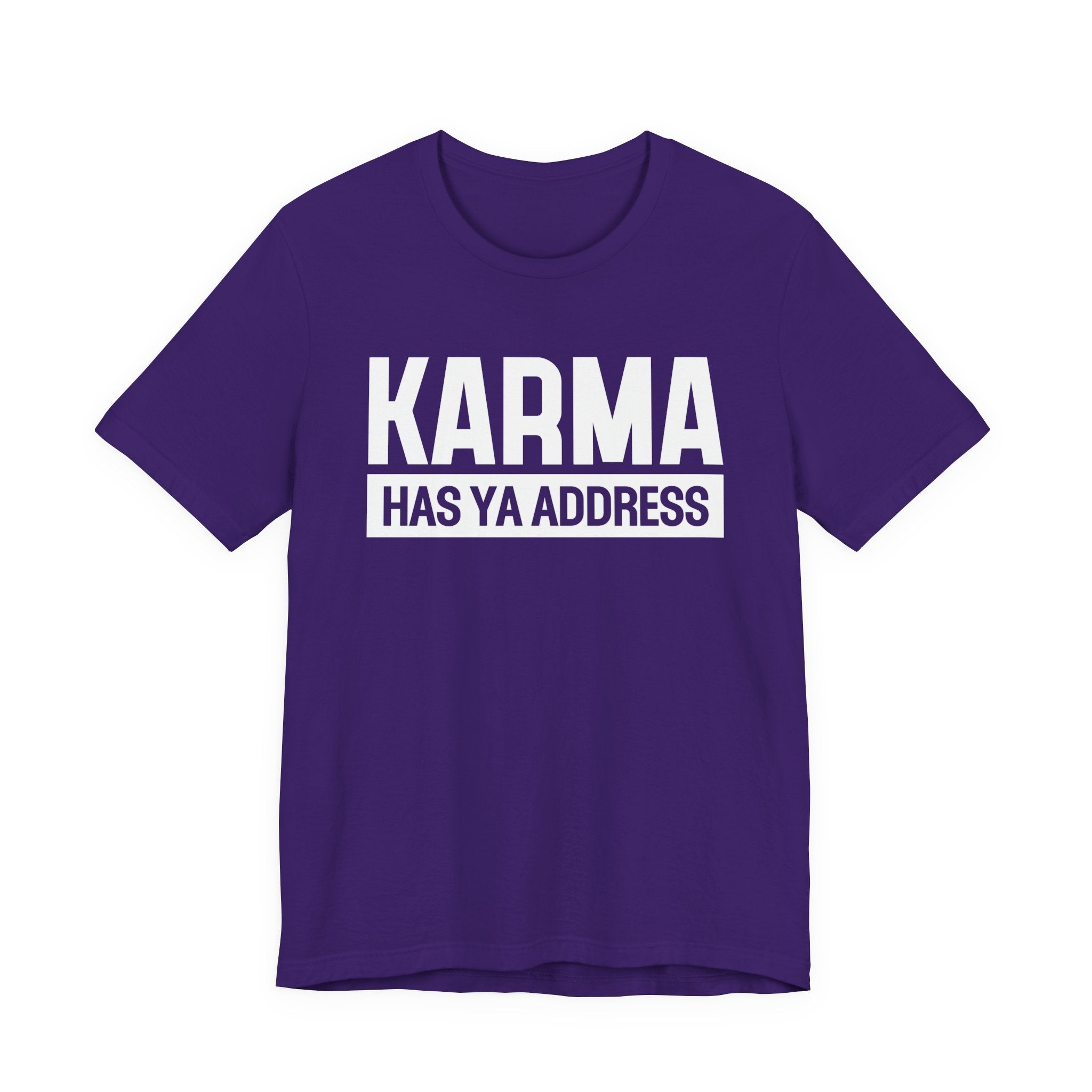 Karma Has Ya Address T-shirt