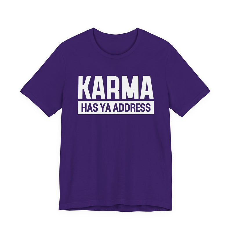 Karma Has Ya Address T-Shirt