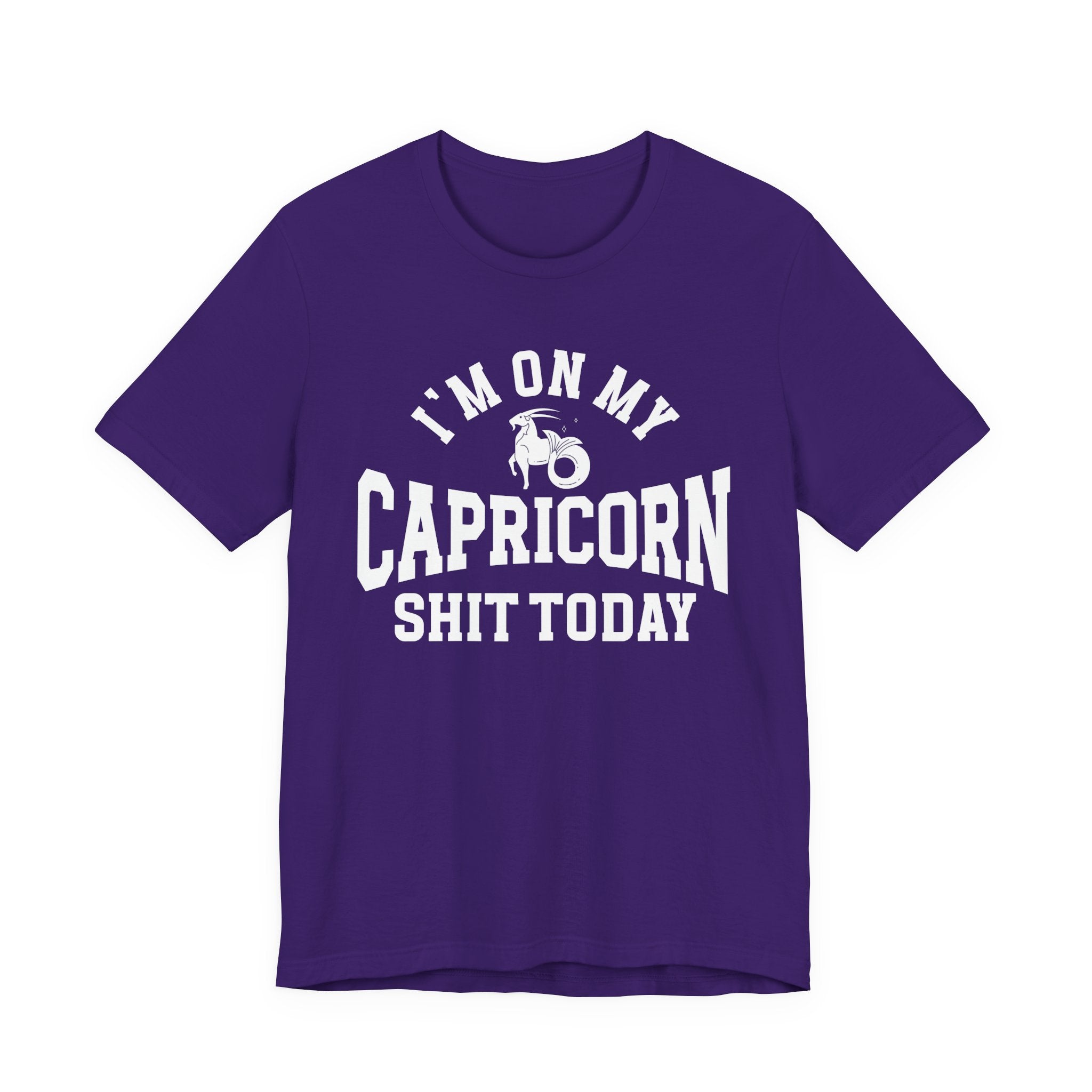 I'm On My Capricorn Shit Today T-shirt
