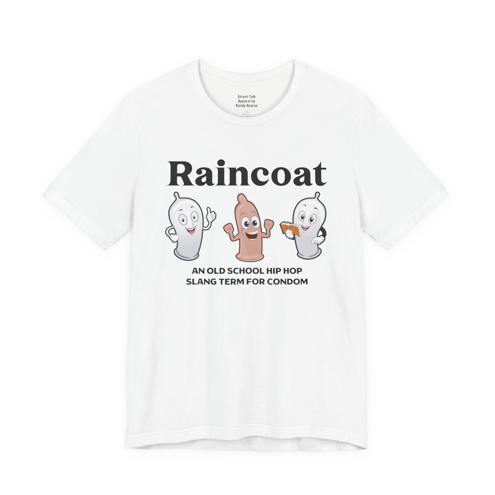Raincoat Tee - Old School Hip Hop Slang - Street Style T-shirt
