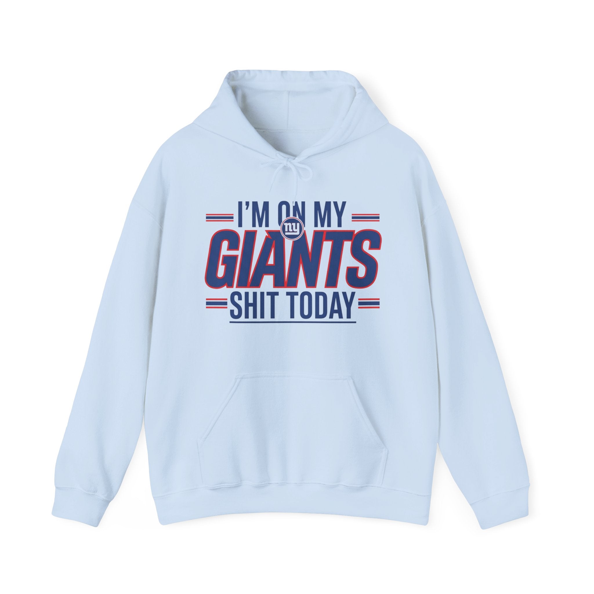 I'm On My Giant Ish Today - Hoodie