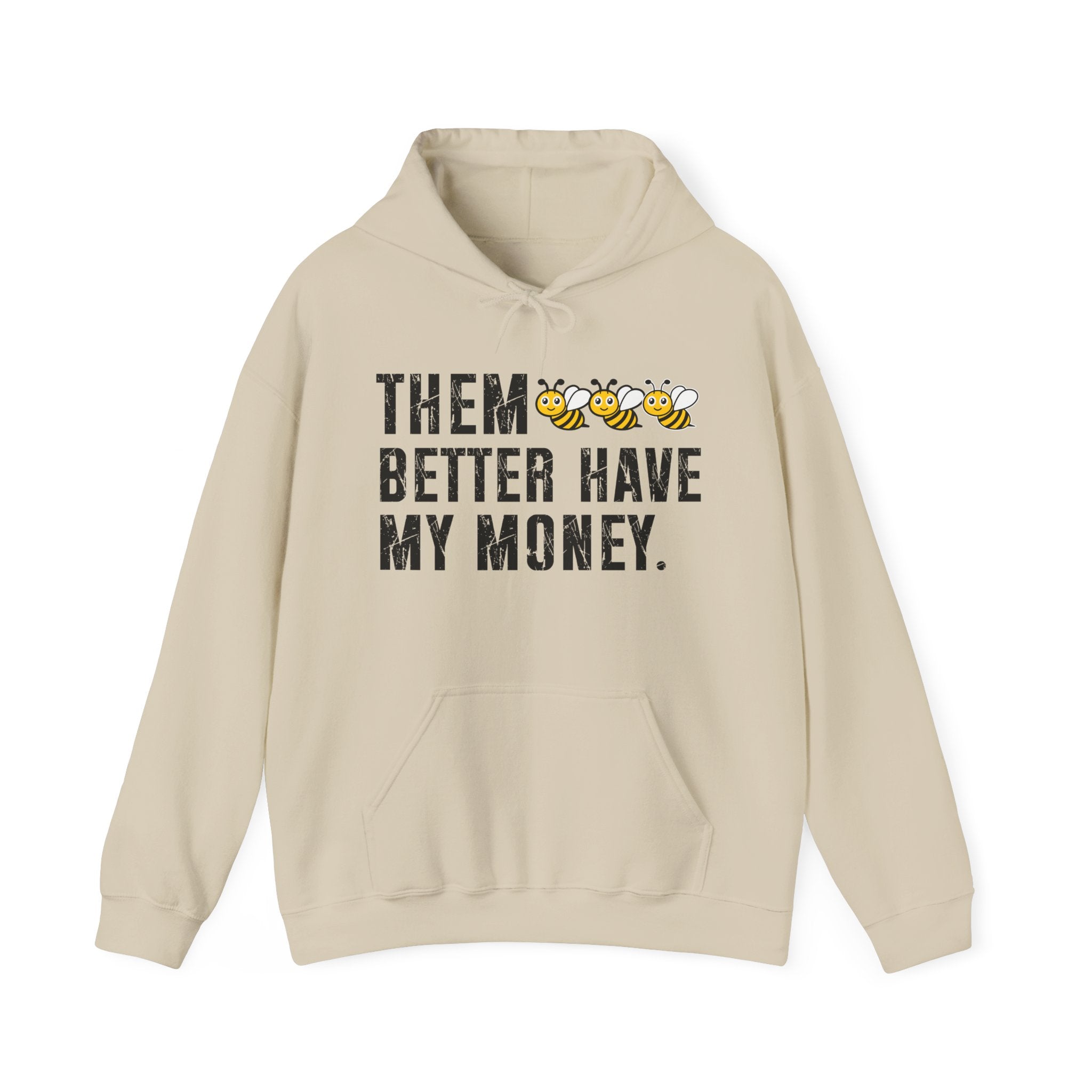 Them Better Have My Money -  Hoodie