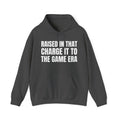 Raised In That Charge It To The Game Era - Hoodie -Graphic Pullover